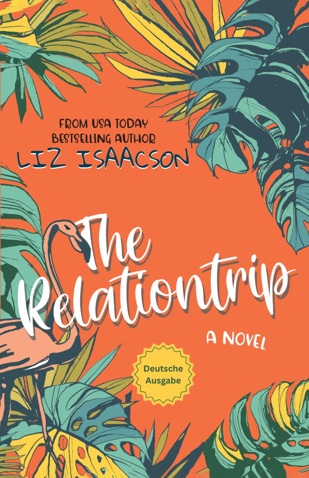 The Relationtrip: Eine romantische Komödie über die Liebe, die aus Freundschaft wächst