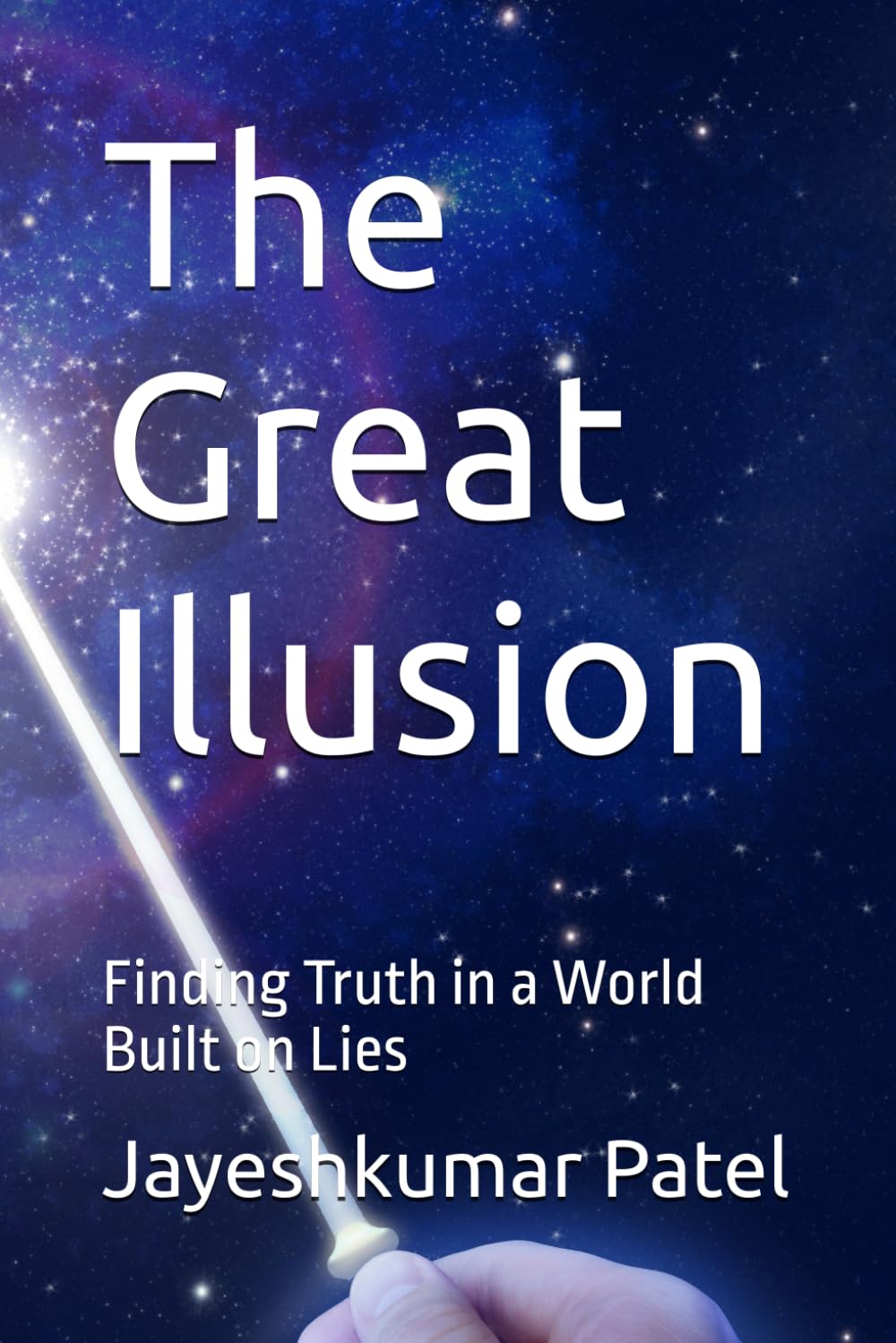The Great Illusion: Finding Truth in a World Built on Lies