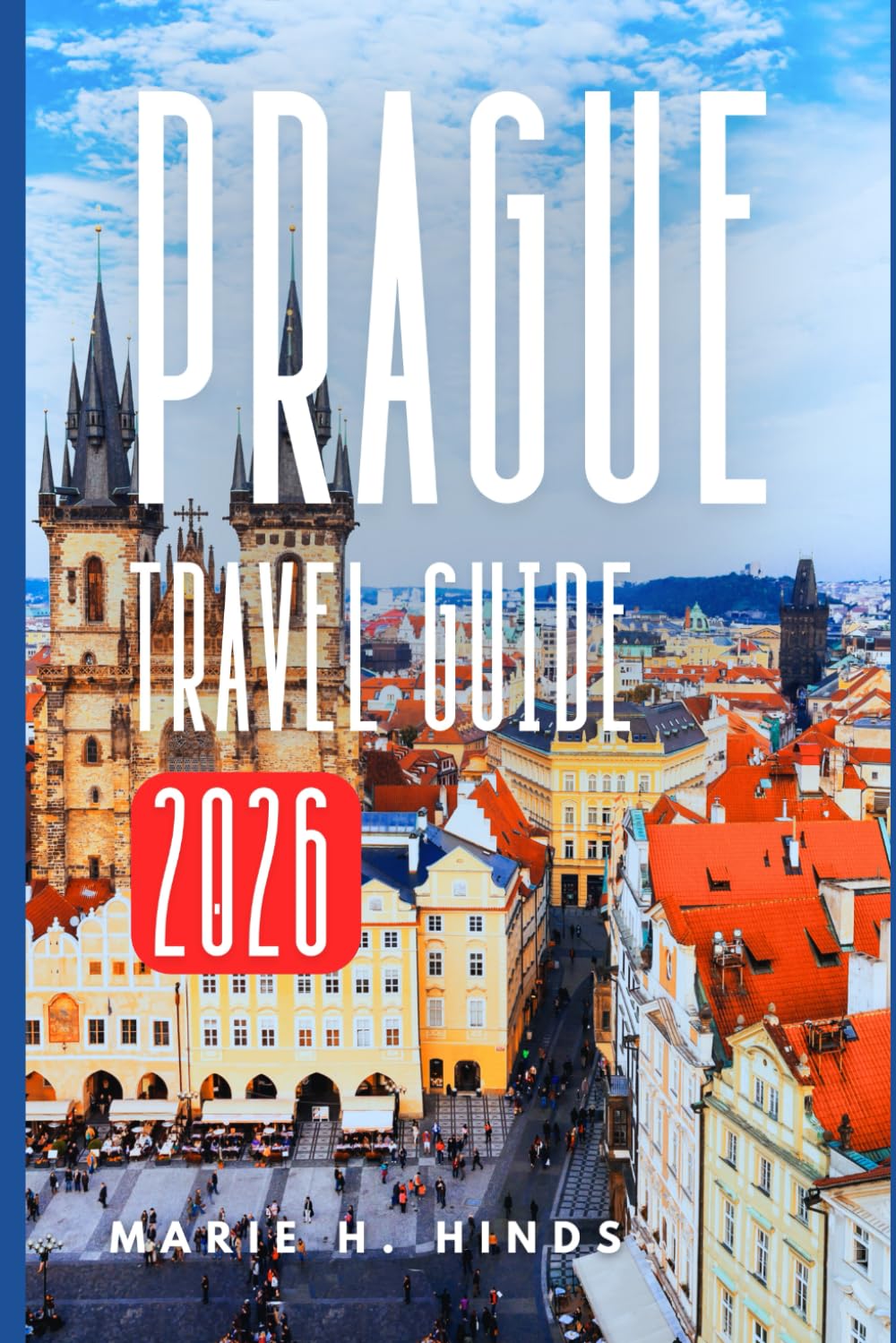 PRAGUE TRAVEL GUIDE 2026