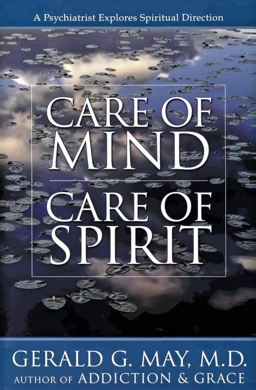 Care of Mind/Care of Spirit: A Psychiatrist Explores Spiritual Direction