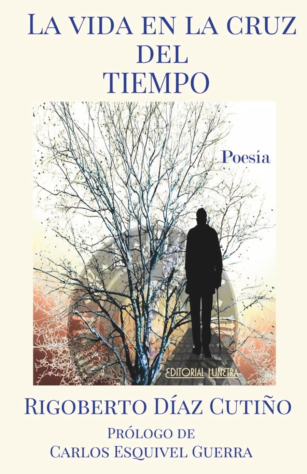 LA VIDA EN LA CRUZ DEL TIEMPO