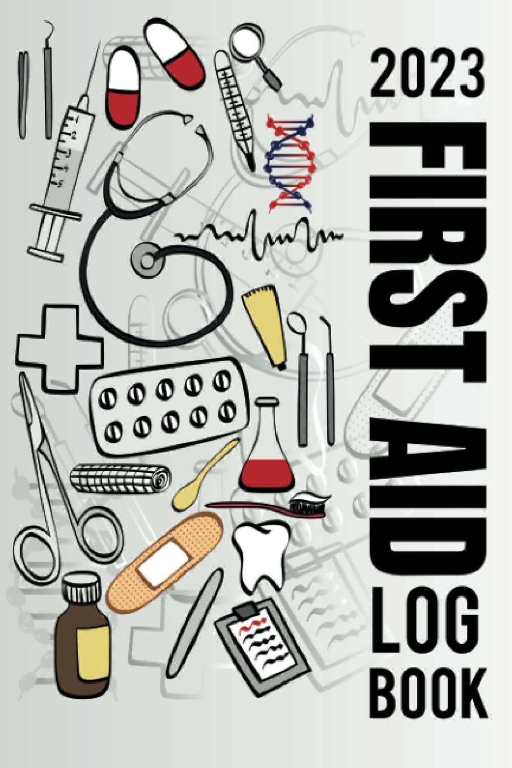 First Aid Log Book The Essential Guide to Recording Accidents and