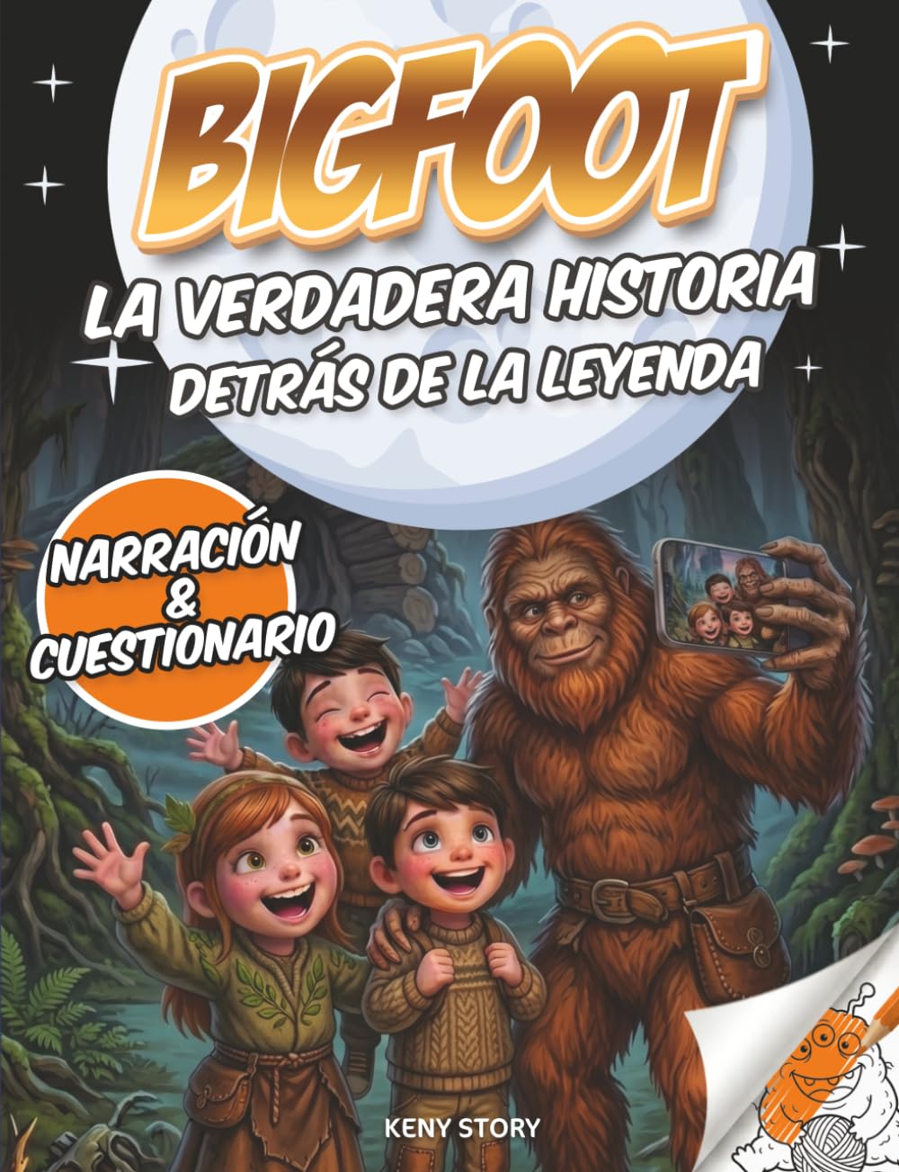 Bigfoot: La verdadera historia detrás de la leyenda: una aventura misteriosa entre investigaciones, ciencia y criaturas fascinantes