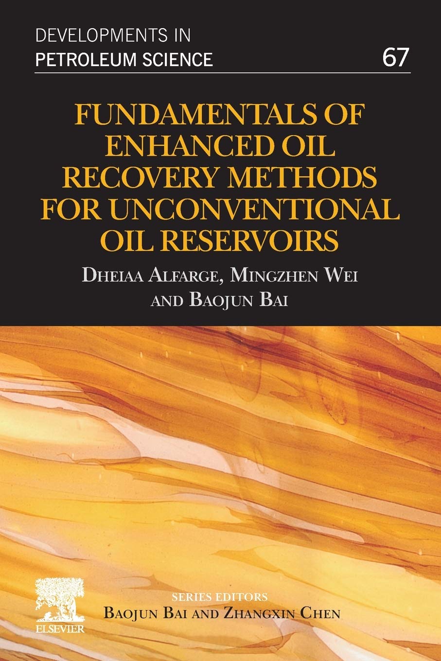 Fundamentals of Enhanced Oil Recovery Methods for Unconventional Oil Reservoirs: Volume 67