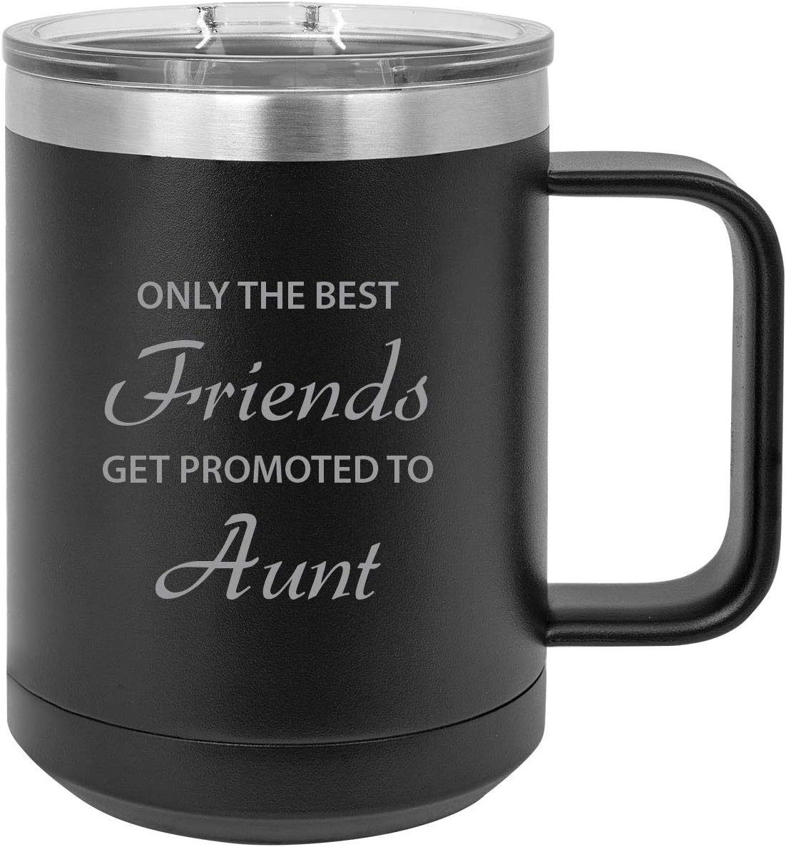 Only the Best Friends Get Promoted to Aunt Stainless Steel Vacuum Insulated 15 Oz Engraved Travel Coffee Mug with Slider Lid, Pink