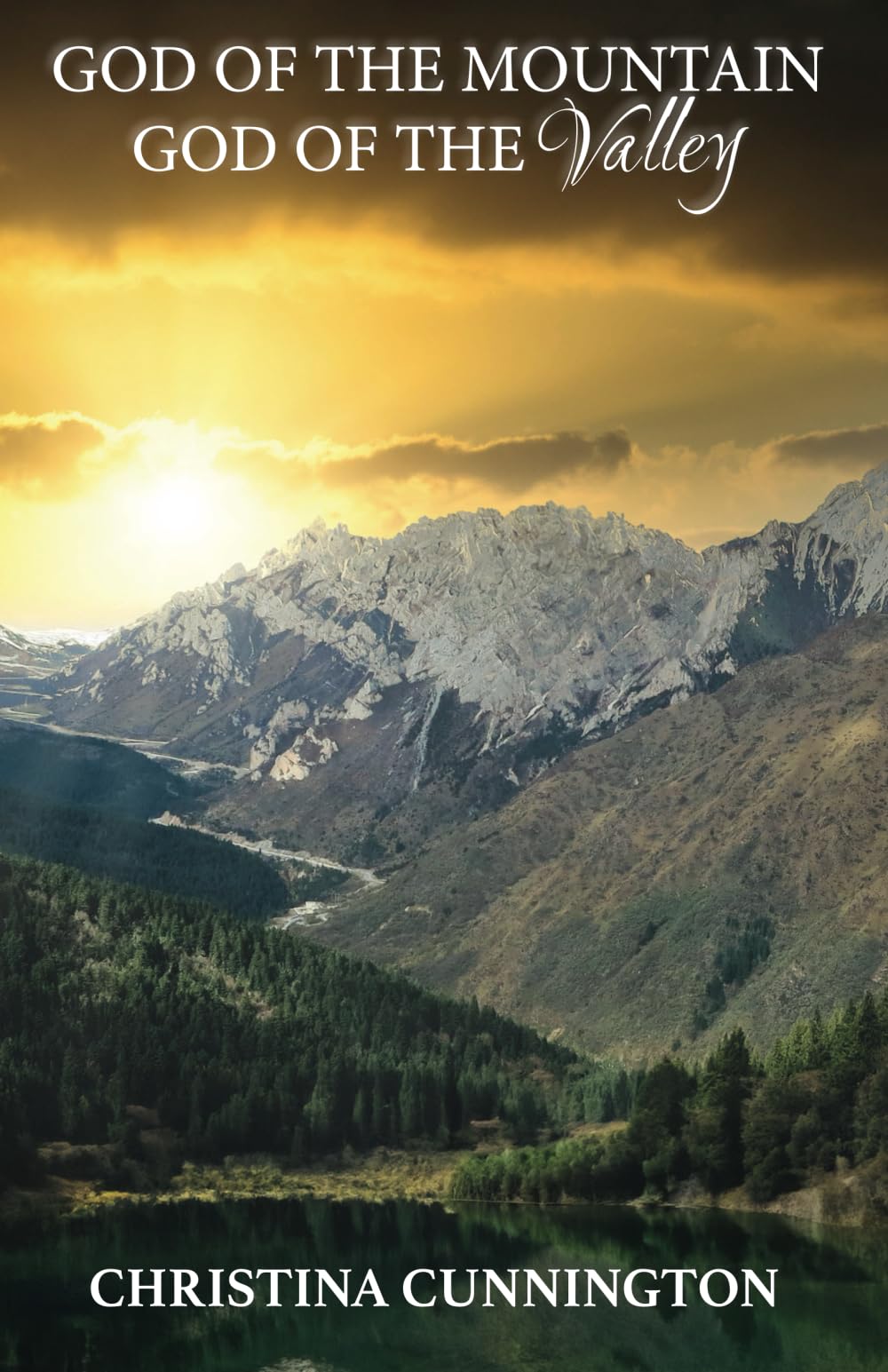 GOD OF THE MOUNTAIN GOD OF THE VALLEY