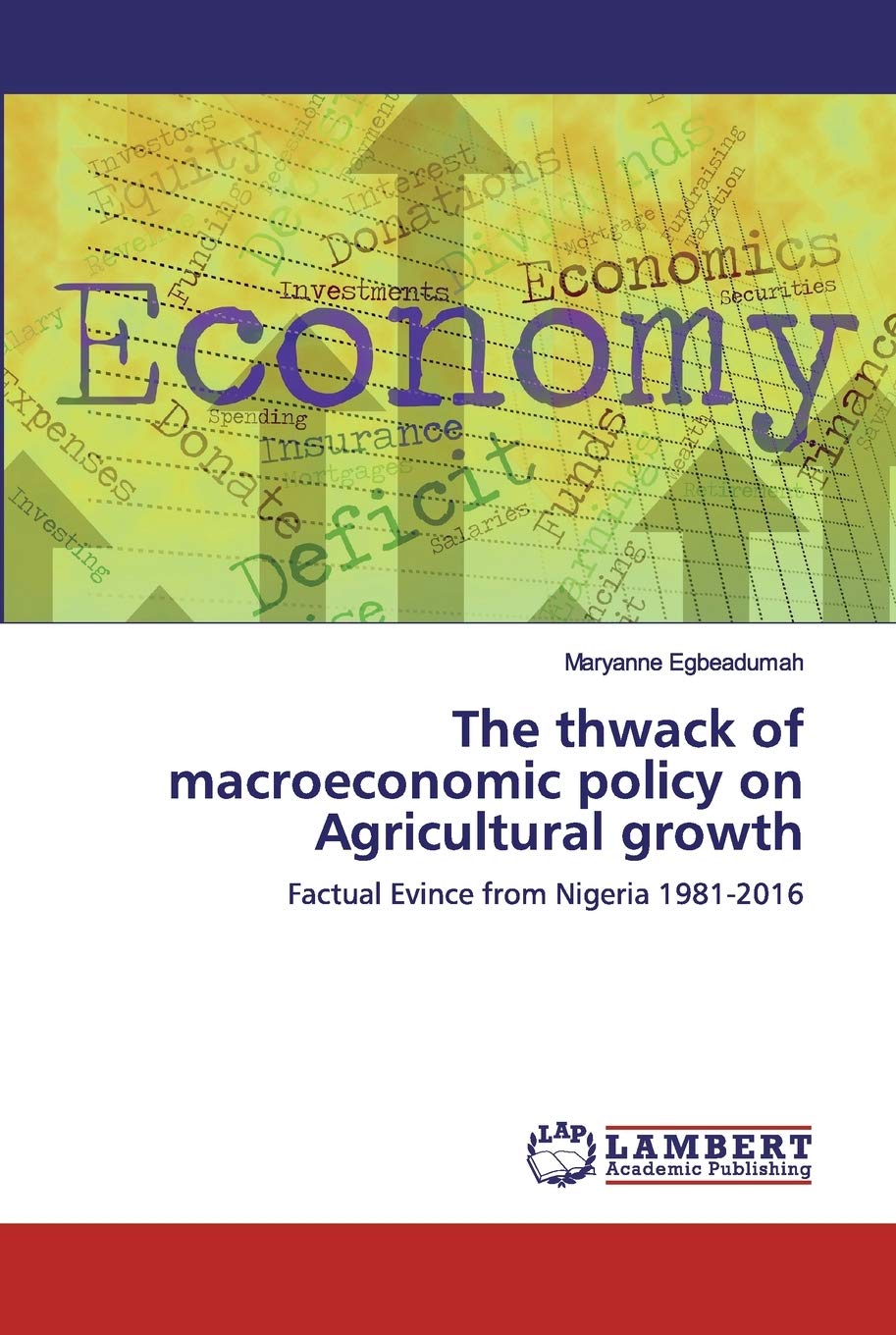 The thwack of macroeconomic policy on Agricultural growth
