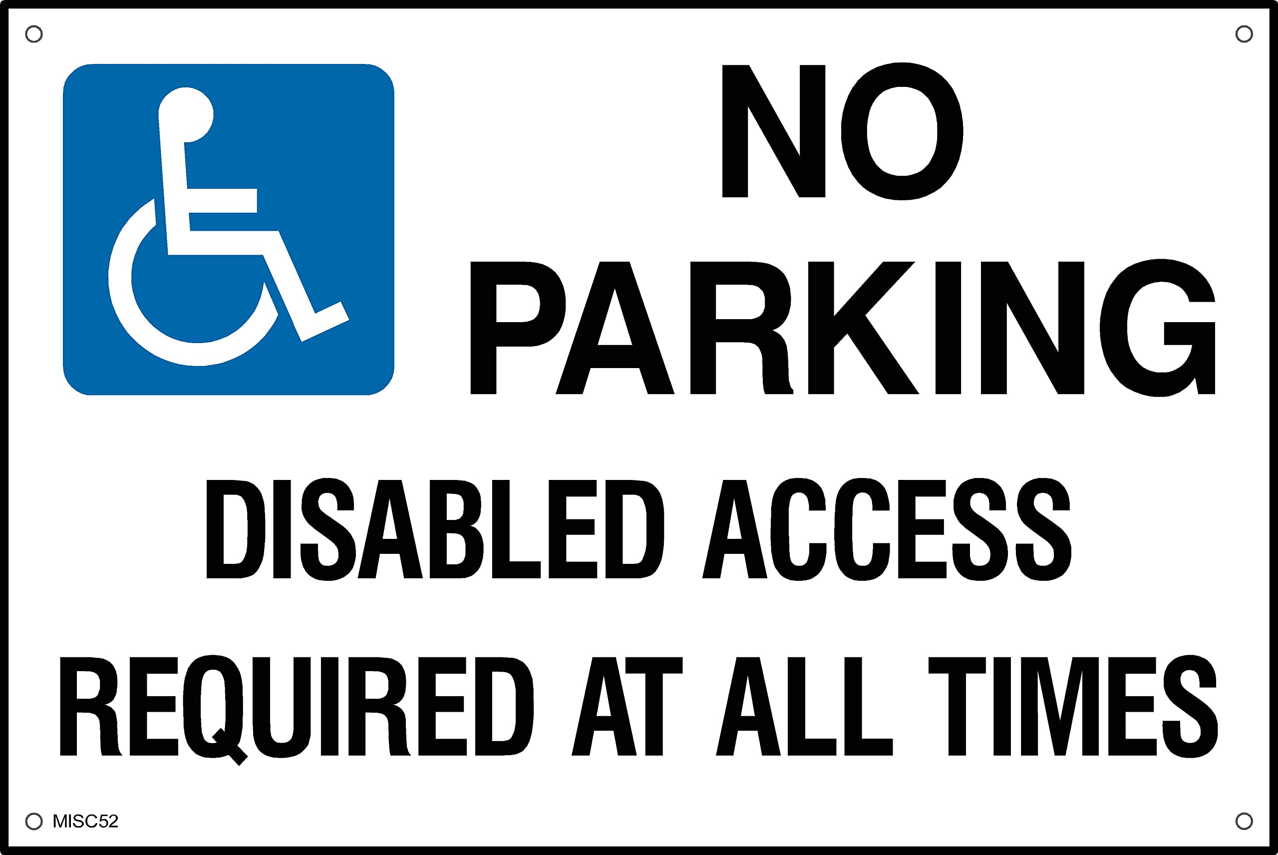 No Parking Disabled Access Required Sign- 400mm x 300mm - 1.2mm Rigid Plastic Drilled Sign (MISC52)