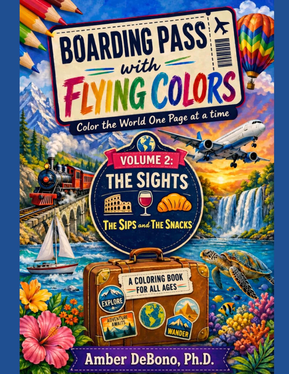 Boarding Pass with Flying Colors: Color Your World One Page at a Time