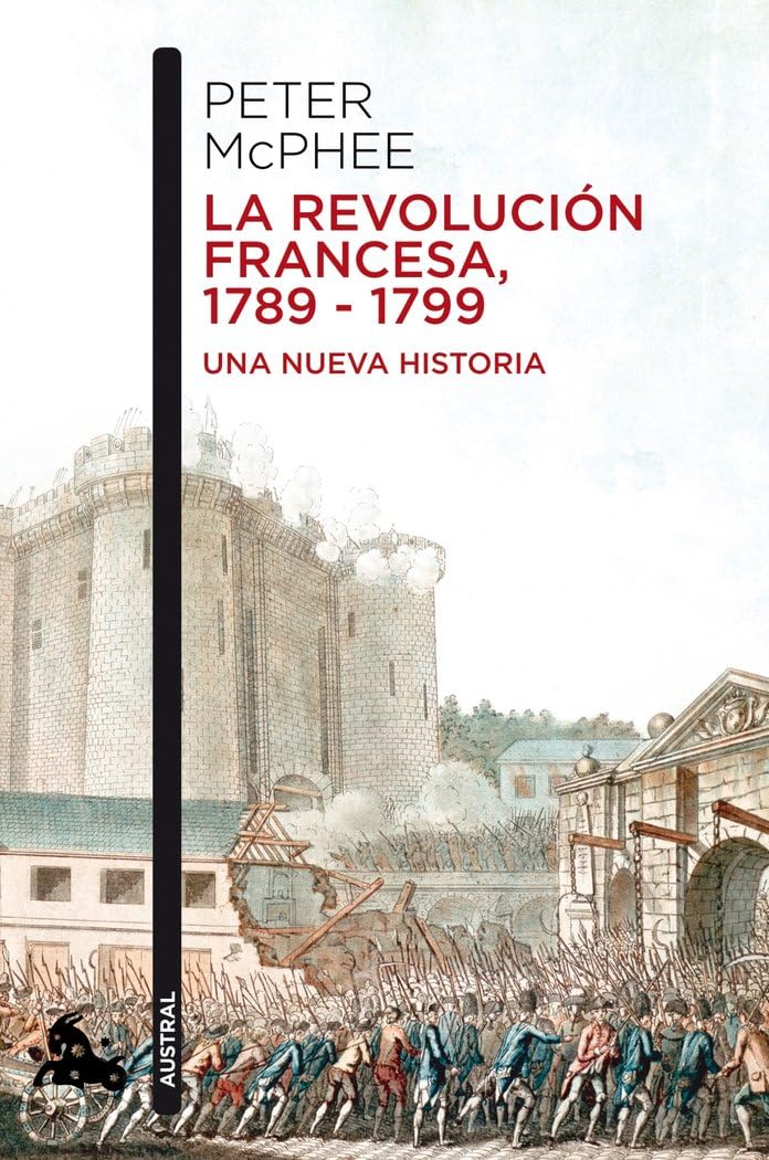 La Revolución Francesa, 1789-1799: Una nueva historia (Contemporánea)