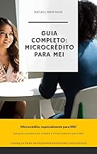 Guia do Microcrédito para MEI (Finanças para Microempreendedor Individual Livro 1)