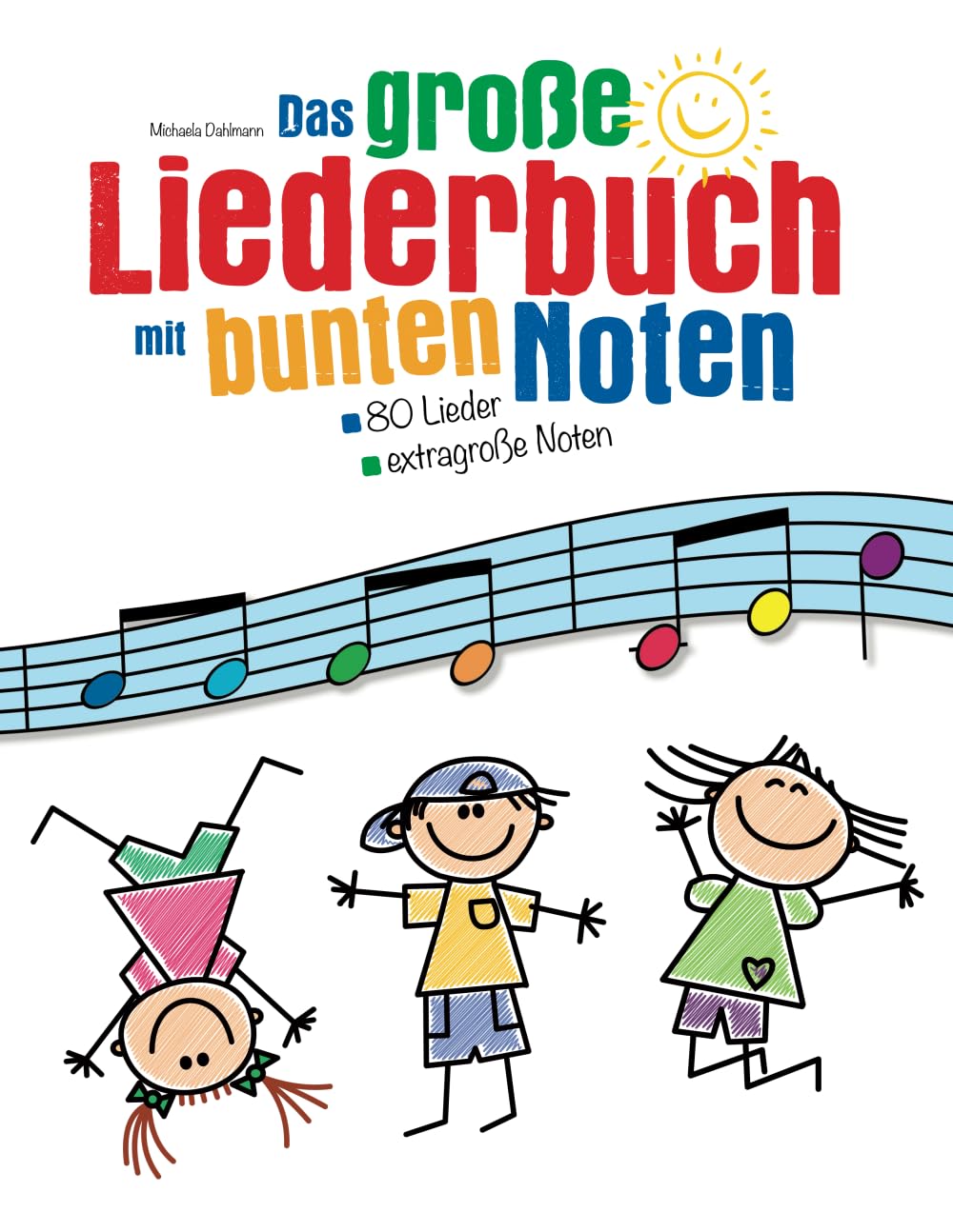 Das große Liederbuch mit bunten Noten