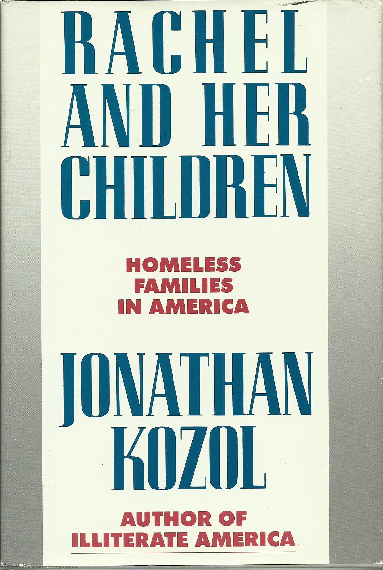 Rachel and Her Children - Homeless Families in American