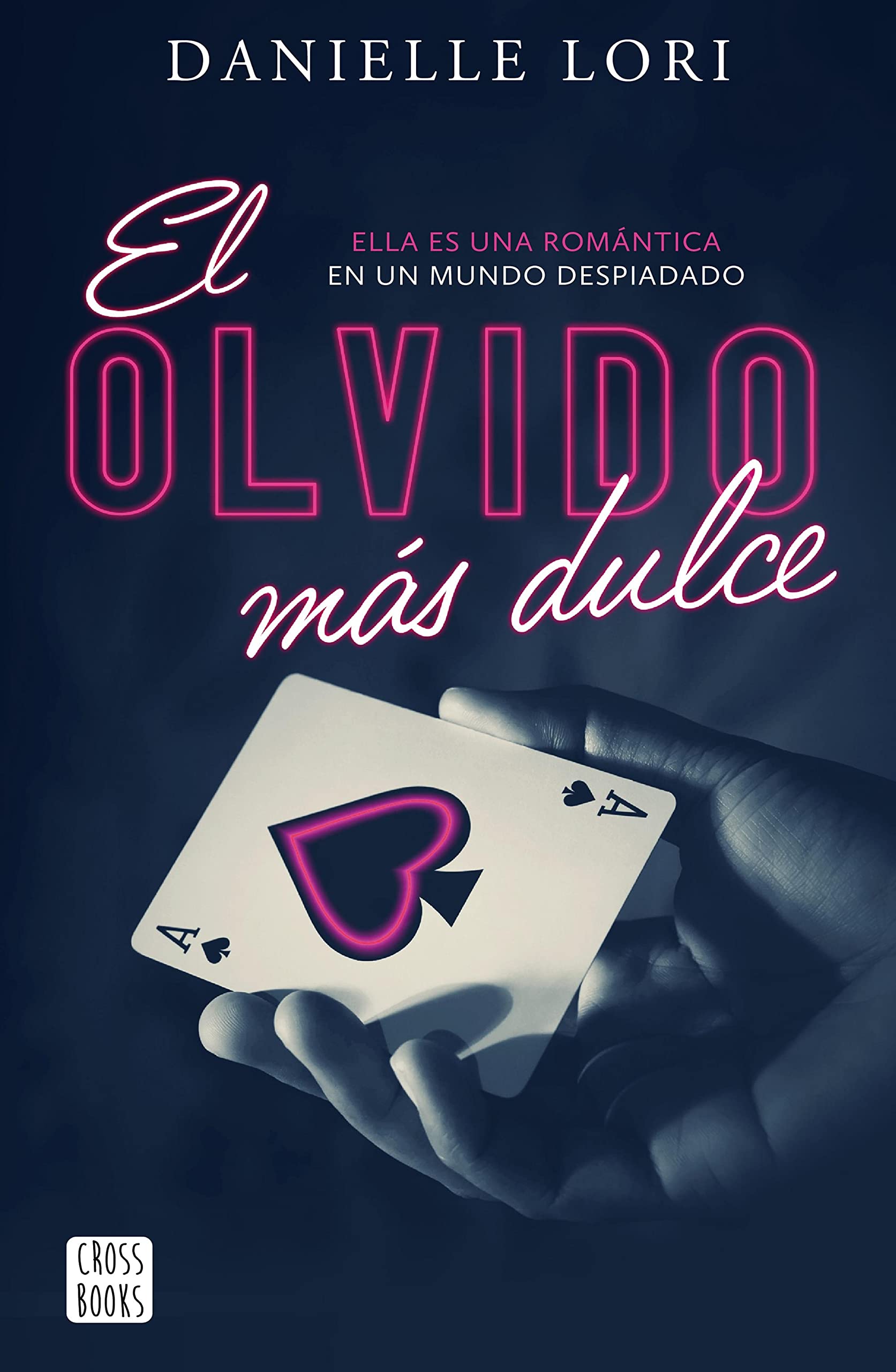 El olvido más dulce (Ficción) (Spanish Edition)