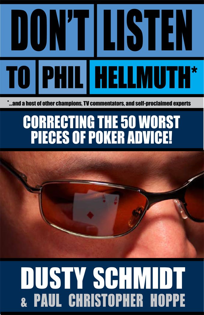 Don't Listen to Phil Hellmuth