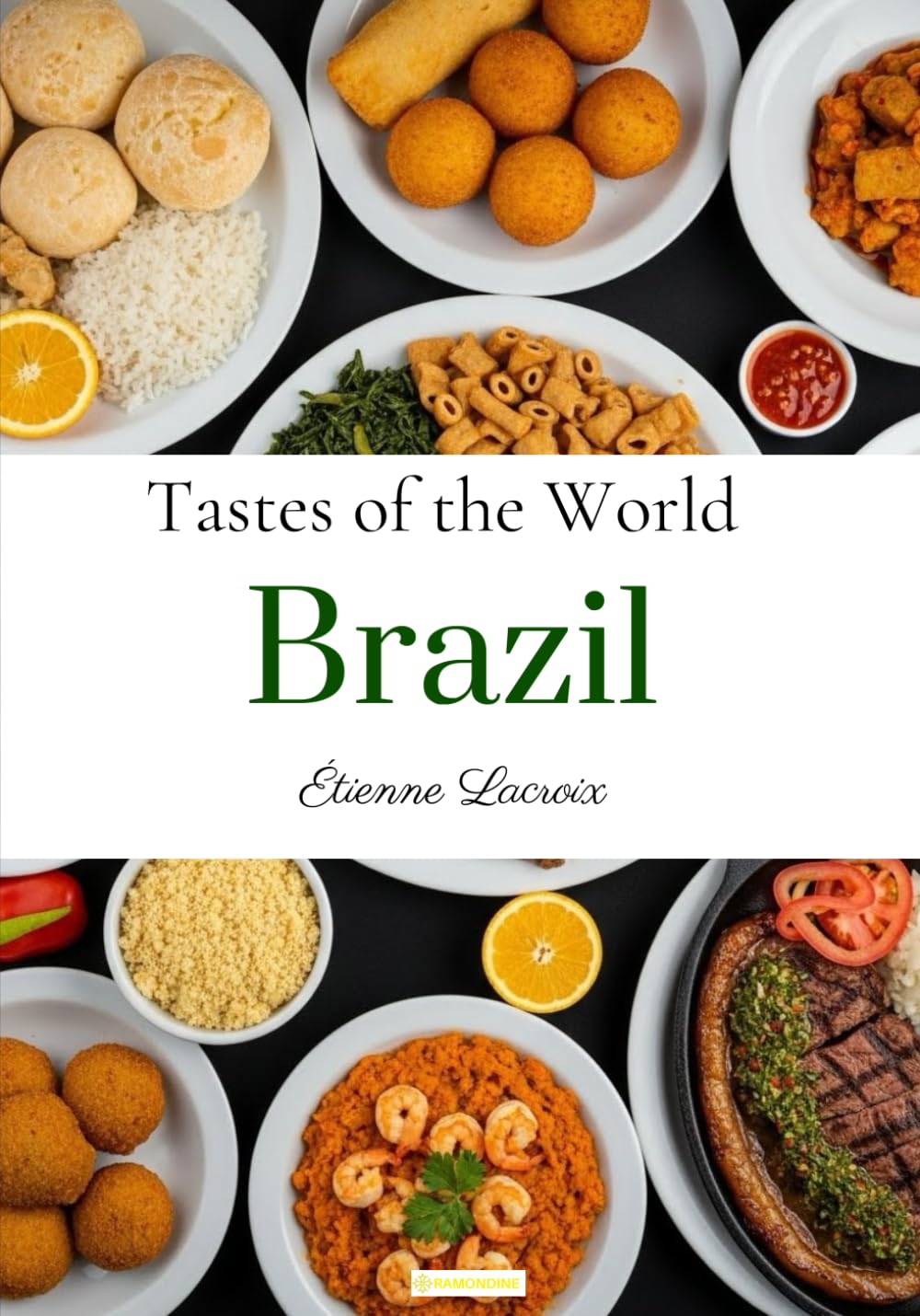 Tastes of the World: Brazil