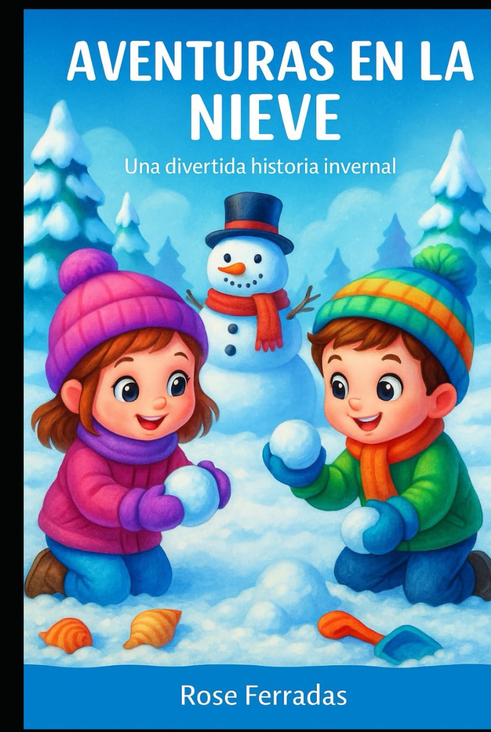 AVENTURAS EN LA NIEVE: Cuentos infantiles en español: Libro ilustrado para niños (En Español) (Spanish Edition) (Aventuras Magicas)