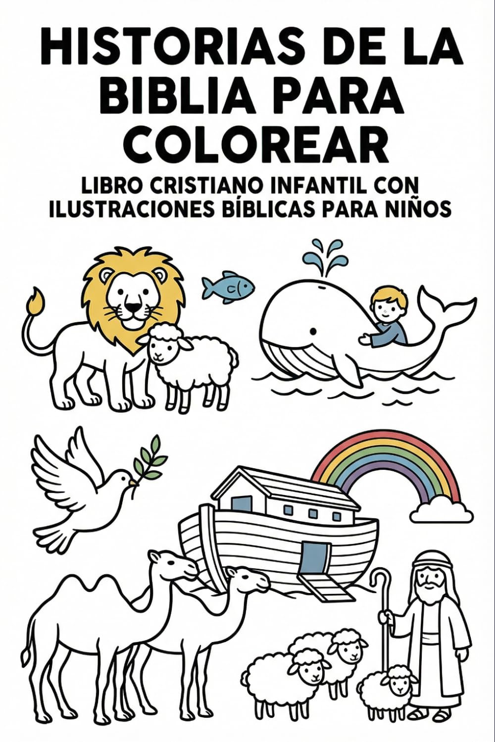 Historias de la Biblia para Colorear: Libro Cristiano Infantil con Ilustraciones Bíblicas para Niños