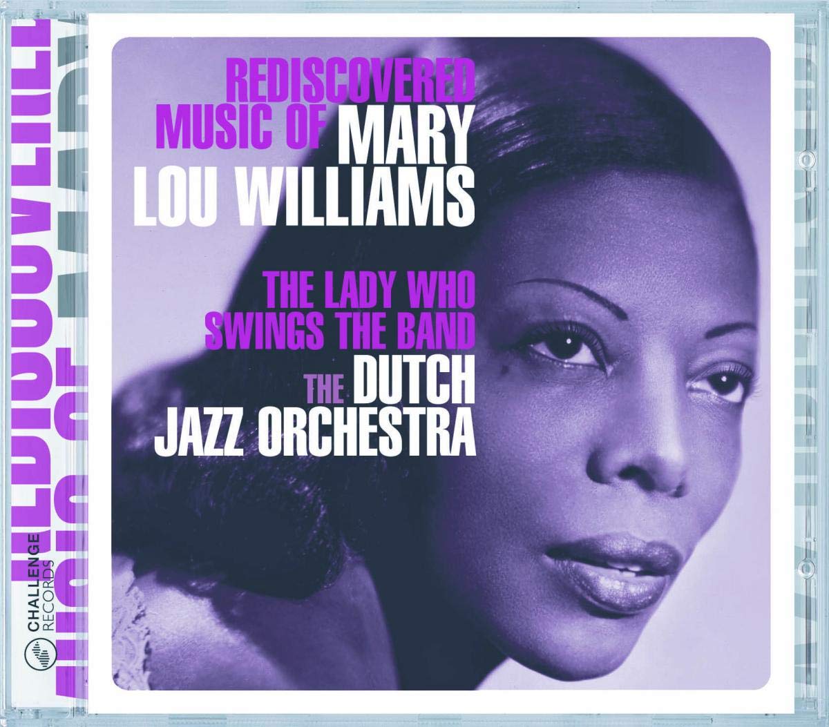 Rediscovered Music Of Mary Lou Williams: The Lady Who Swings the Band