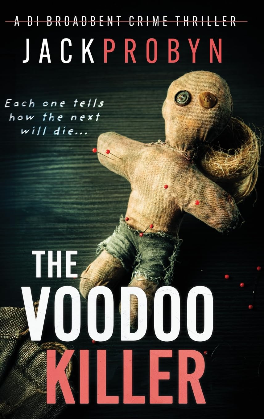 The Voodoo Killer: A gripping serial killer thriller with a shocking twist: 1 (DI Stephanie Broadbent Surrey Hills Crime Thrillers)
