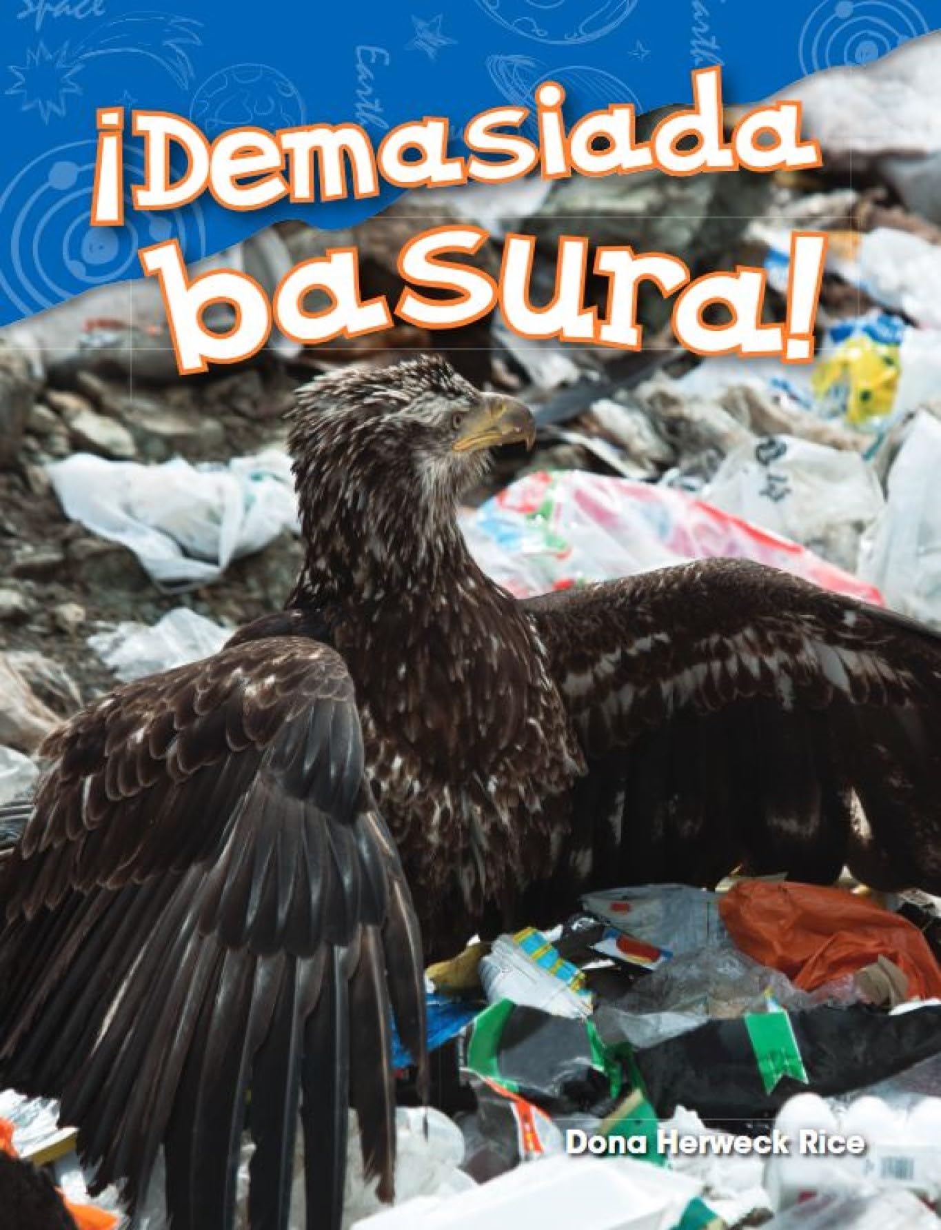 !Demasiada basura! (Science: Informational Text) (Spanish Edition)