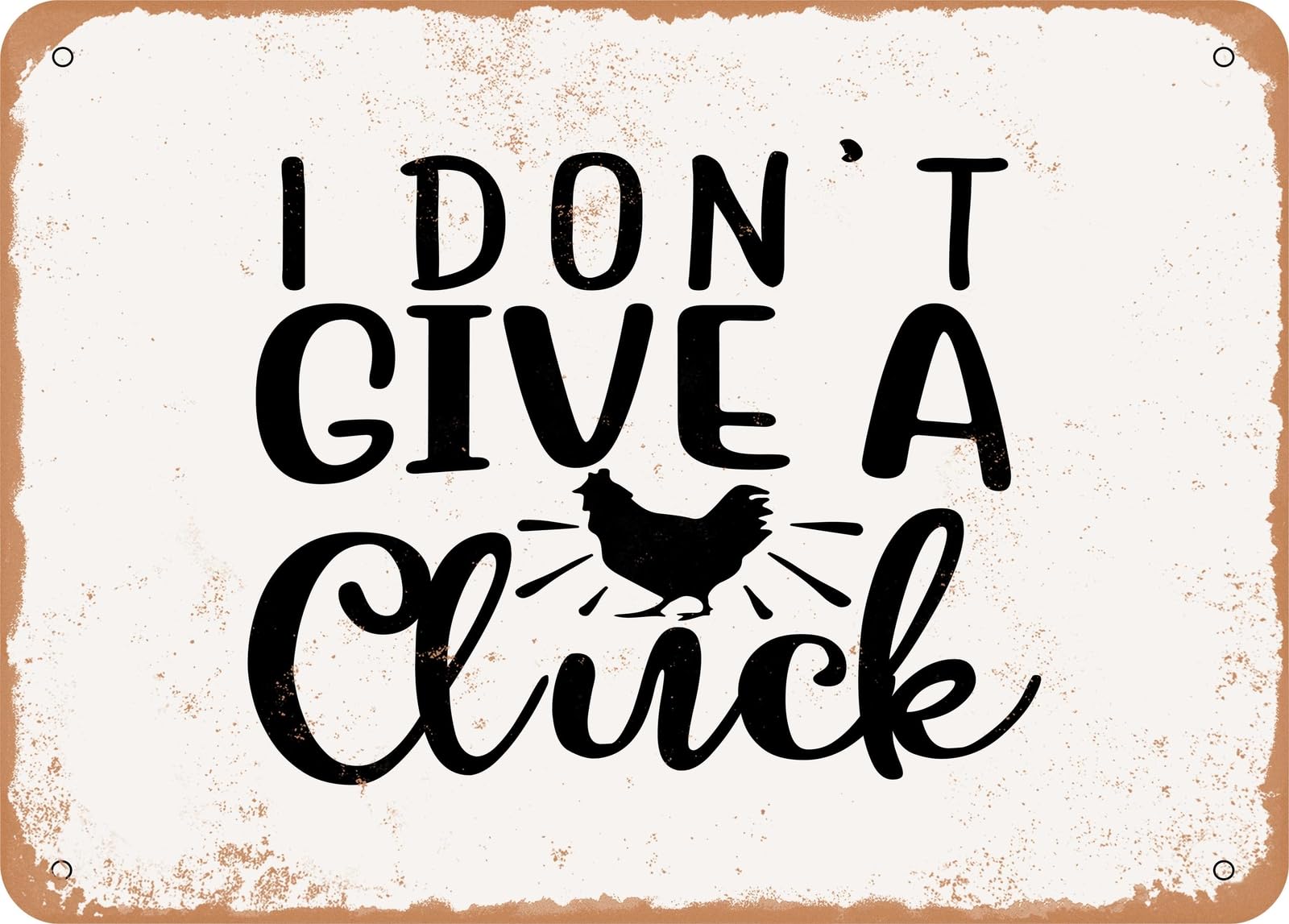 Miaomansenstore Metal Sign - I Don't Give A Cluck - Vintage Look Sign Home Decor