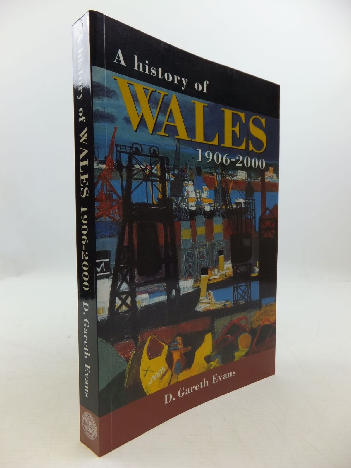 A History of Wales, 1906-2000 (Studies in Welsh History)