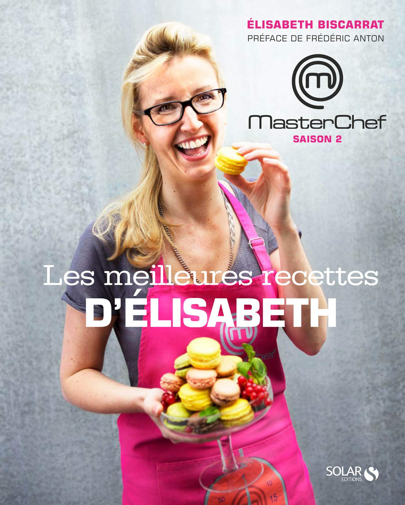 Masterchef - Les meilleures recettes d'Elisabeth (French Edition)