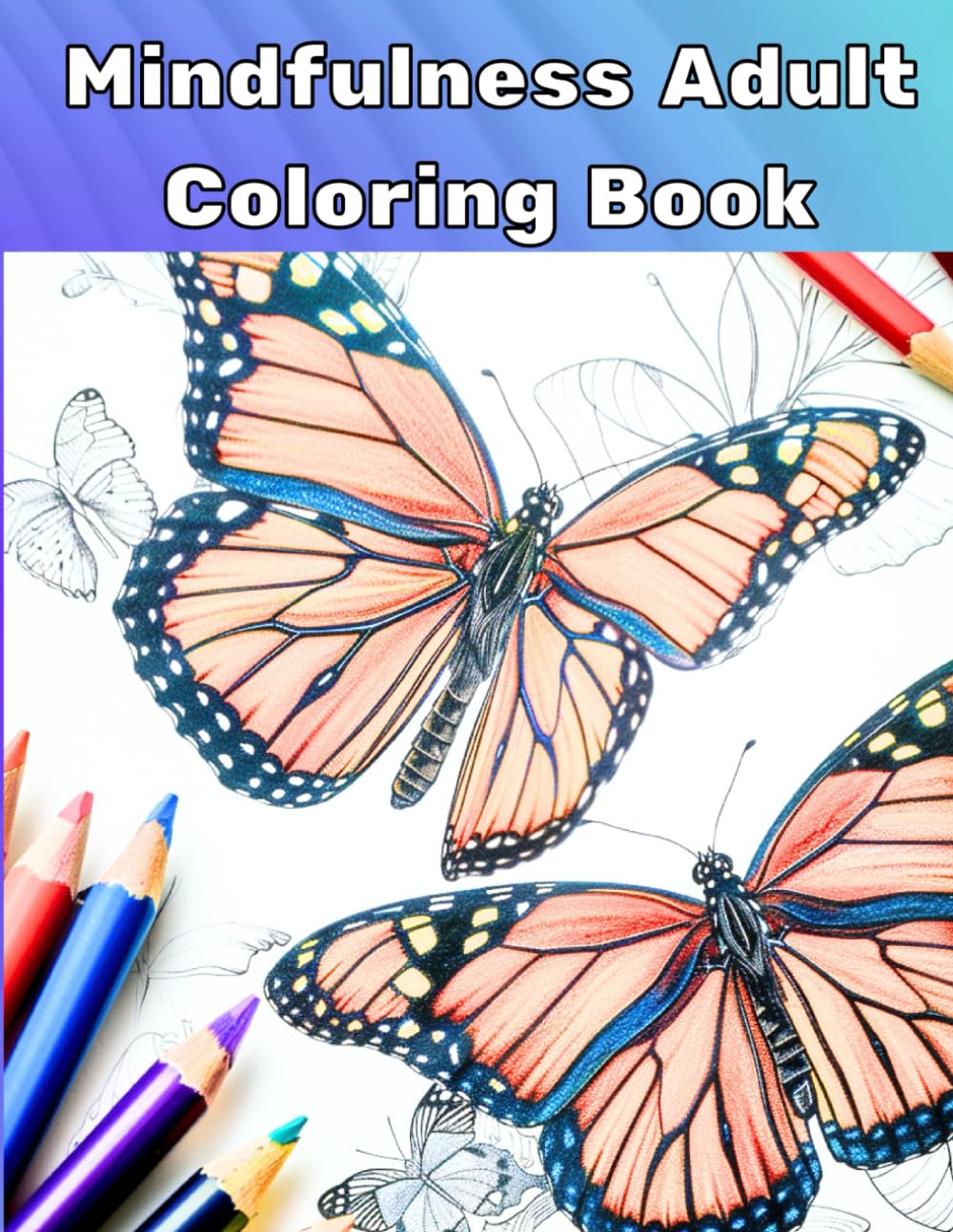 Mindfulness Adult Coloring Book: Easy and Relaxing Designs to Reduce Stress with Affirmations