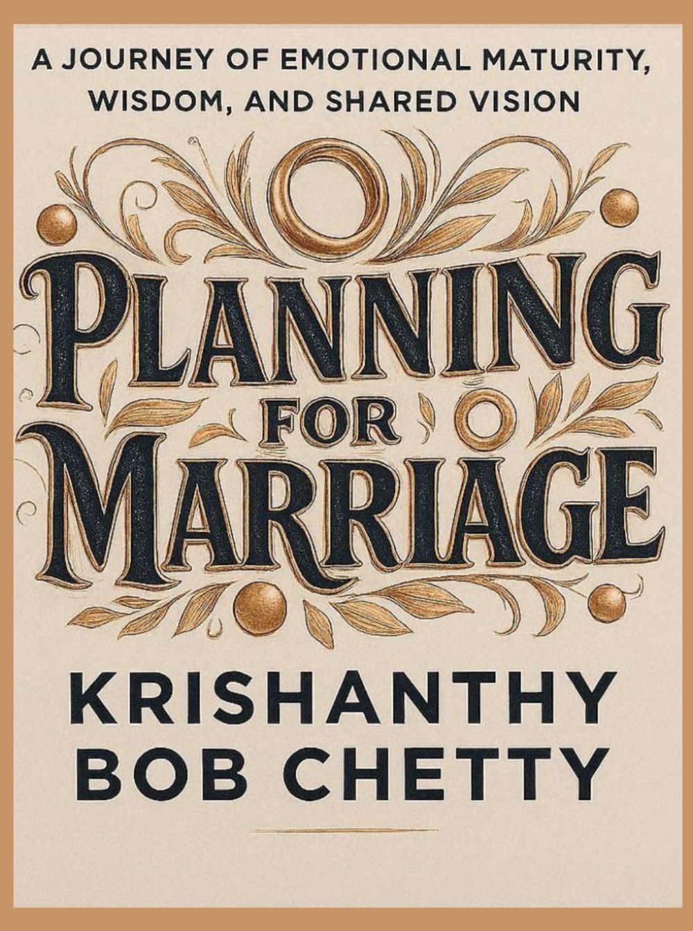 Planning for Marriage: “A Journey of Emotional Maturity, Wisdom, and Shared Vision”