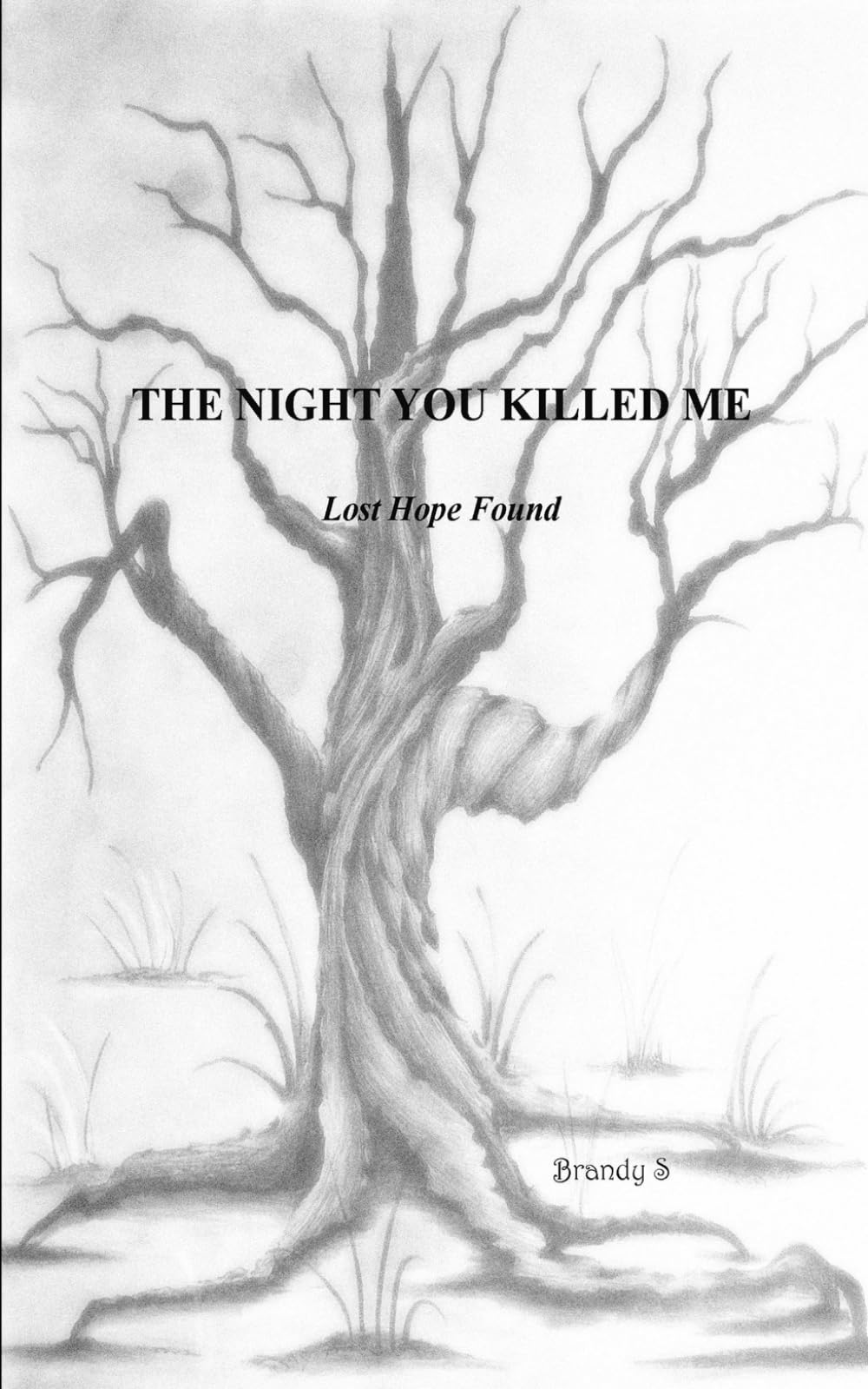THE NIGHT YOU KILLED ME Lost Hope Found