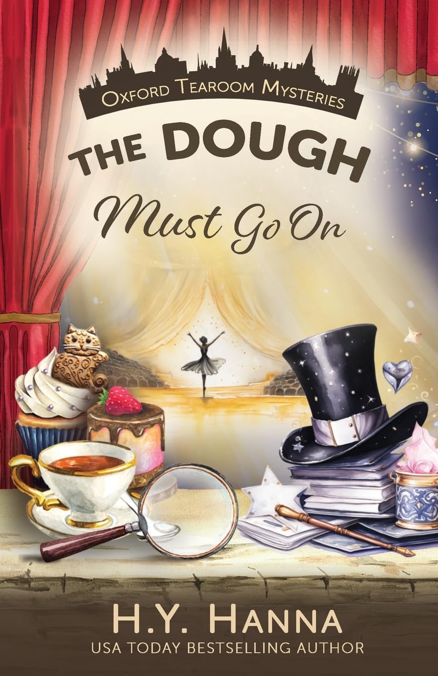 The Dough Must Go On (Oxford Tearoom Mysteries ~ Book 9): Volume 9
