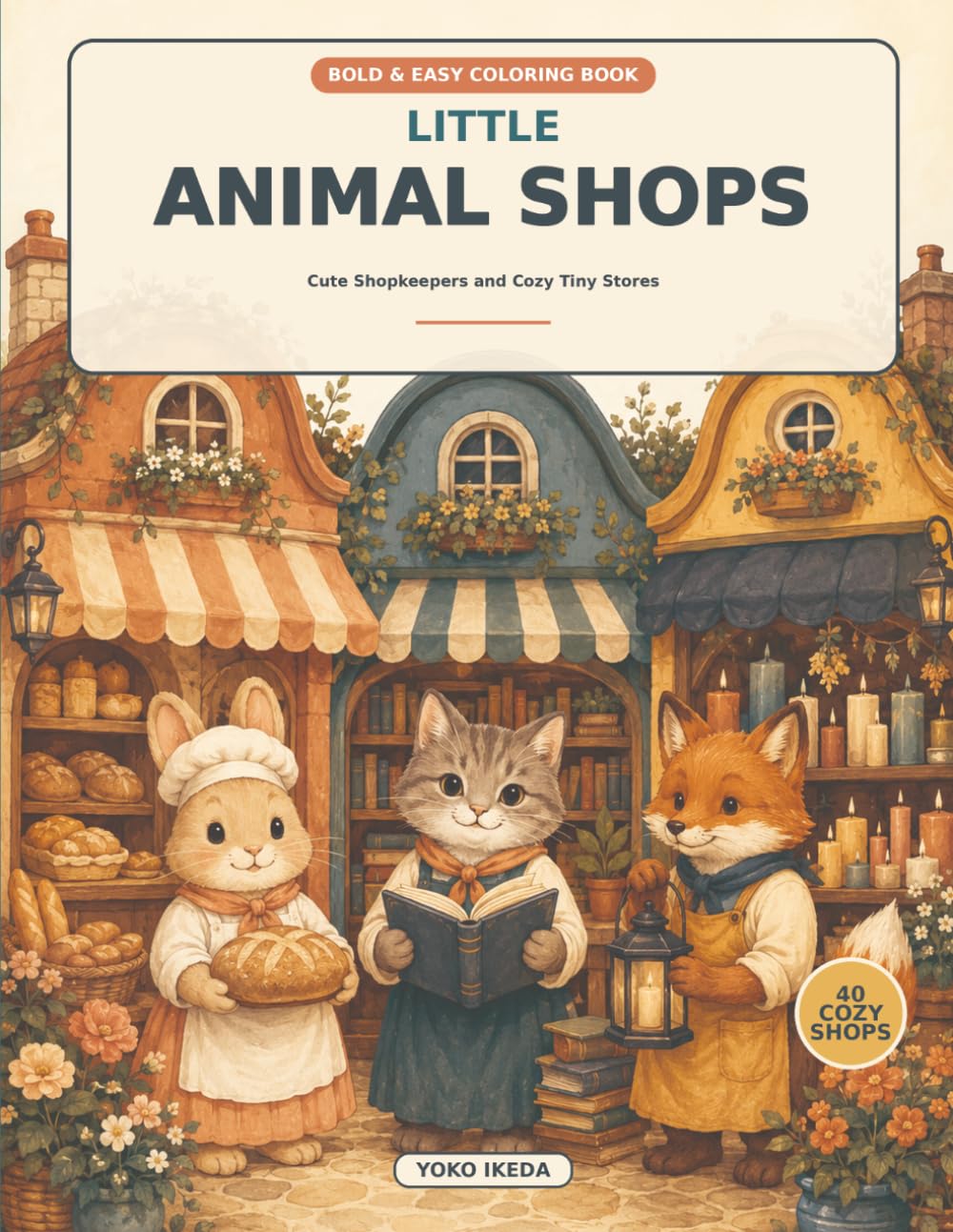 Little Animal Shops: Cute Shopkeepers and Cozy Tiny Stores