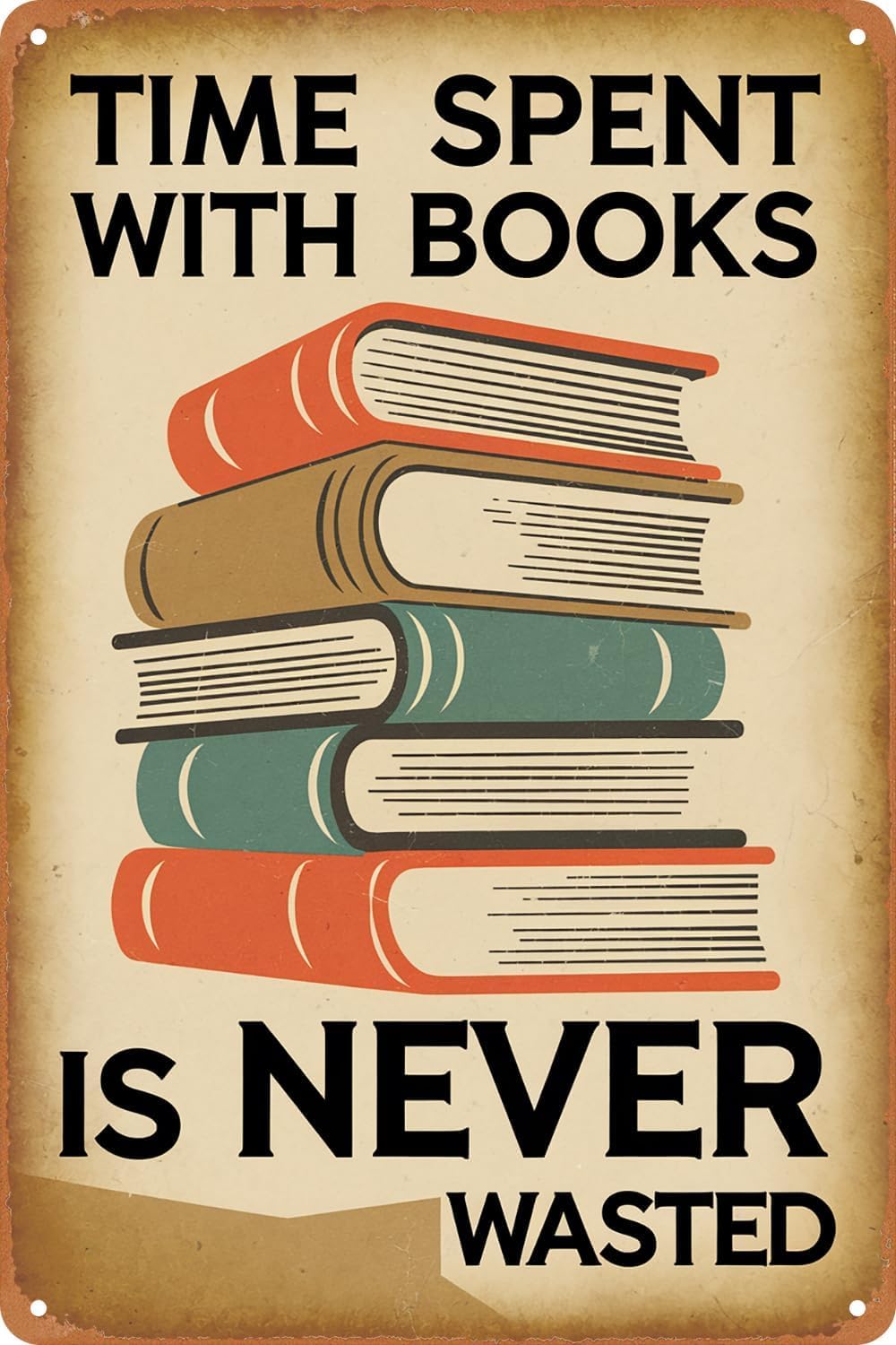 SMAZDFXX Time Spent with Books is Never Wasted Funny Metal Tin Sign For Library Coffee Bar Home Garden Classroom Wall Art Decor Poster 12"x16"