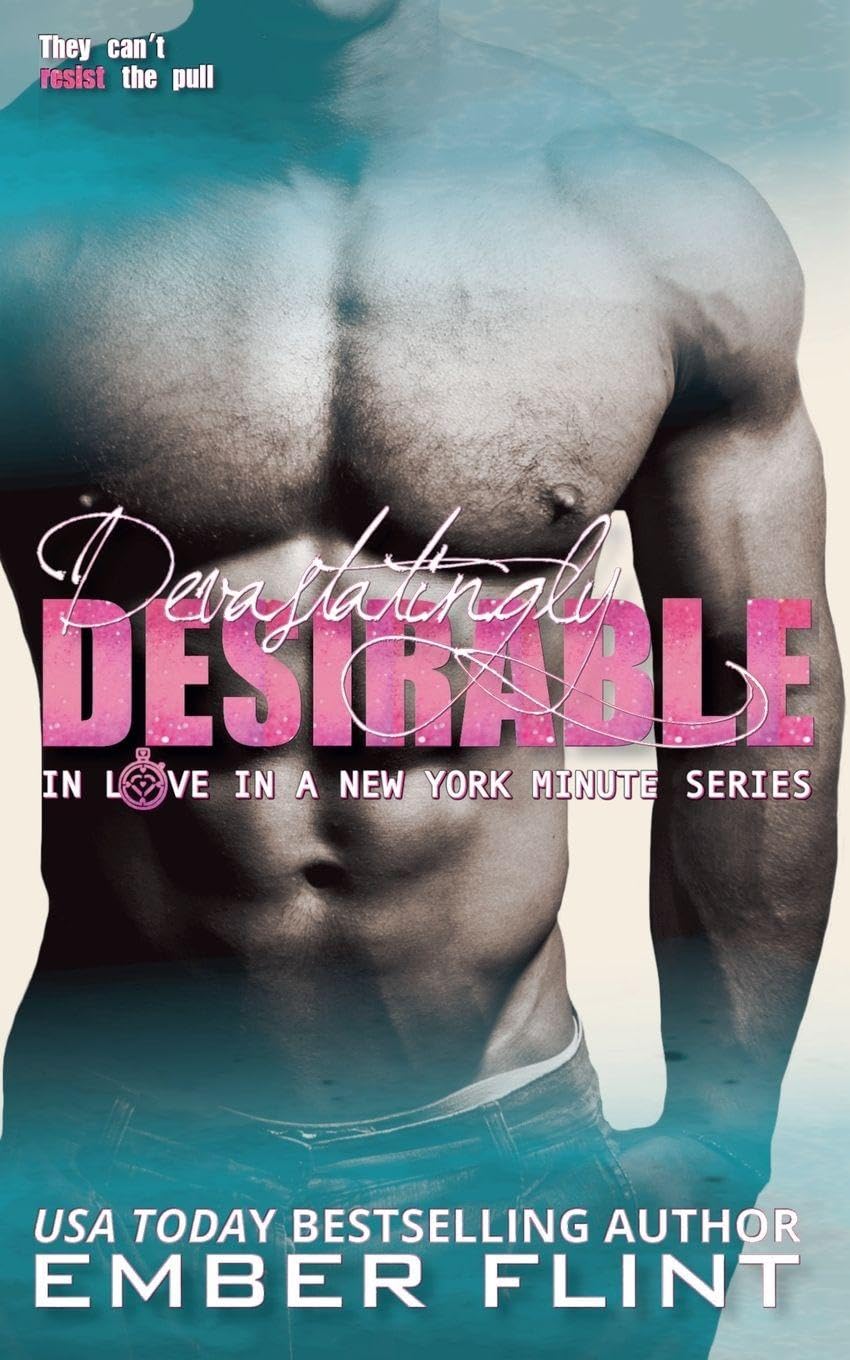 Devastatingly Desirable: 1 (In Love in a New York Minute)