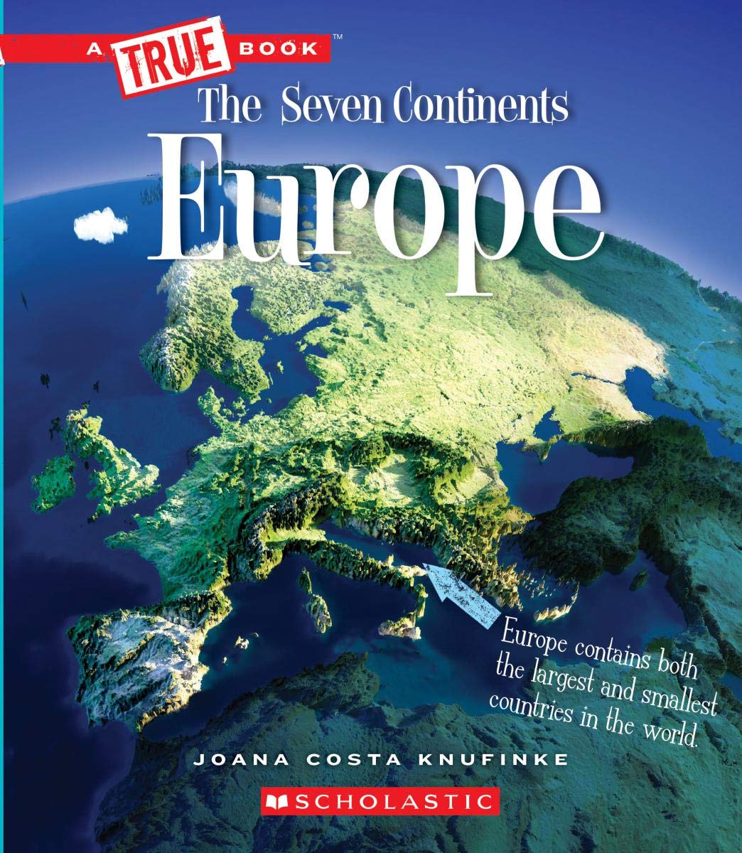 Europe (A True Book: The Seven Continents) (A True Book (Relaunch))