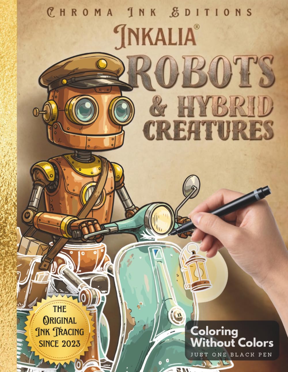 Inkalia Robots & Hybrid Creatures: Ink Tracing Coloring Book for Adults | Bold Outline Steampunk Mechanical Designs for Stress Relief, Relaxation and ... Art: Anxiety Relief Coloring for Beginners
