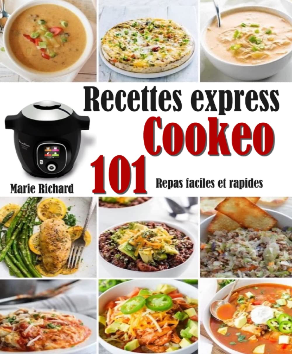 Recettes express Cookeo: 101 Repas faciles et rapides