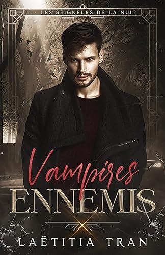Vampires ennemis: Tome 1 - Les seigneurs de la nuit