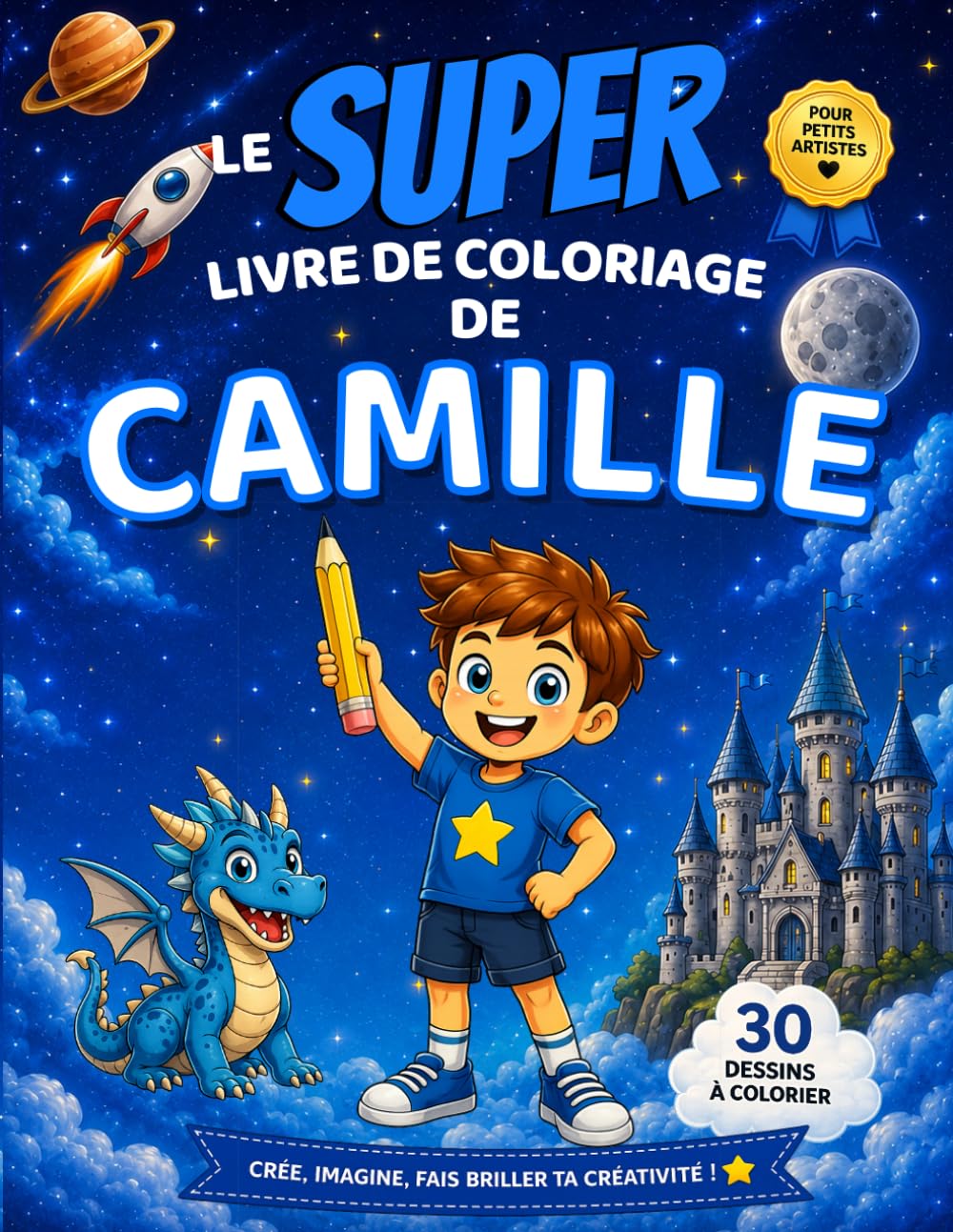 Le SUPER livre de coloriage de Camille: Édition garçon – 30 pages à colorier (Collection Colorie ton prénom)