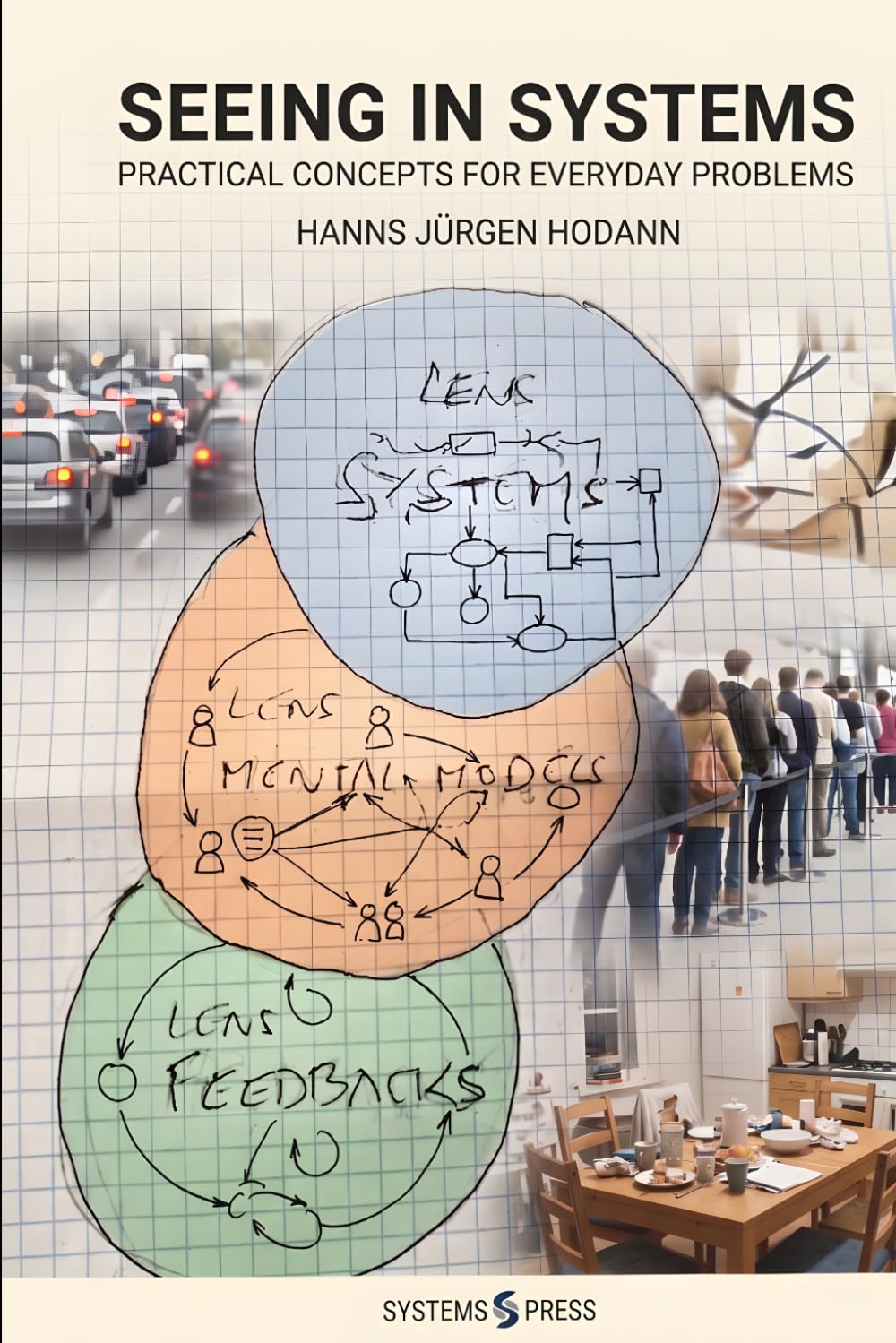 SEEING IN SYSTEMS: Practical Concepts for Everyday Problems