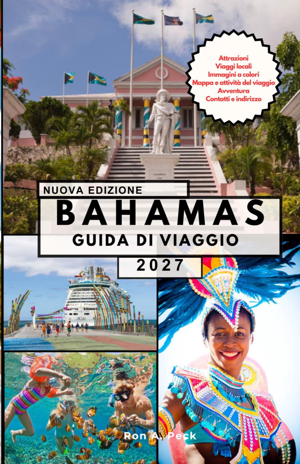 BAHAMAS GUIDA DI VIAGGIO: Esplora Nassau, Exuma, Bimini e dintorni con consigli di viaggio pratici e informazioni locali.