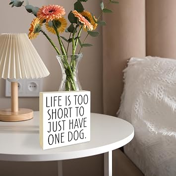 4X4 Dog Theme Wooden Block Sign - Life Is Too Short To Just Have One Dog - Pine Wood Plaque, Home & Office Desk Decor, Room Tabletop Ornament, Shelf Supplies, Christmas Gift For Family - A18