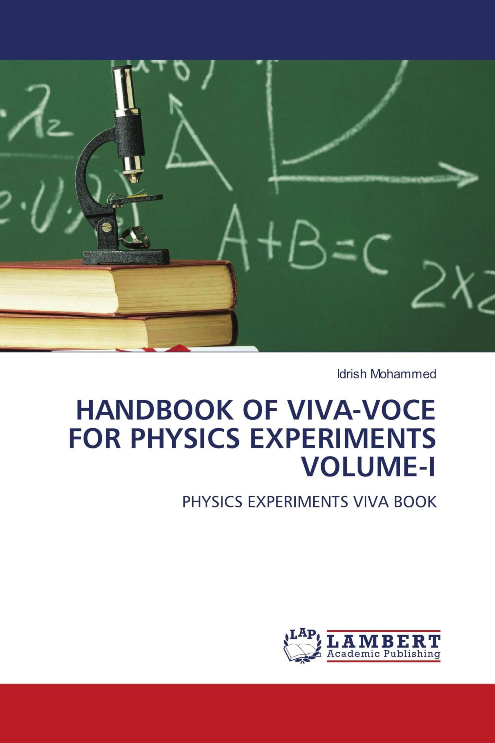 Handbook of Viva-Voce for Physics Experiments Volume-I: PHYSICS EXPERIMENTS VIVA BOOK