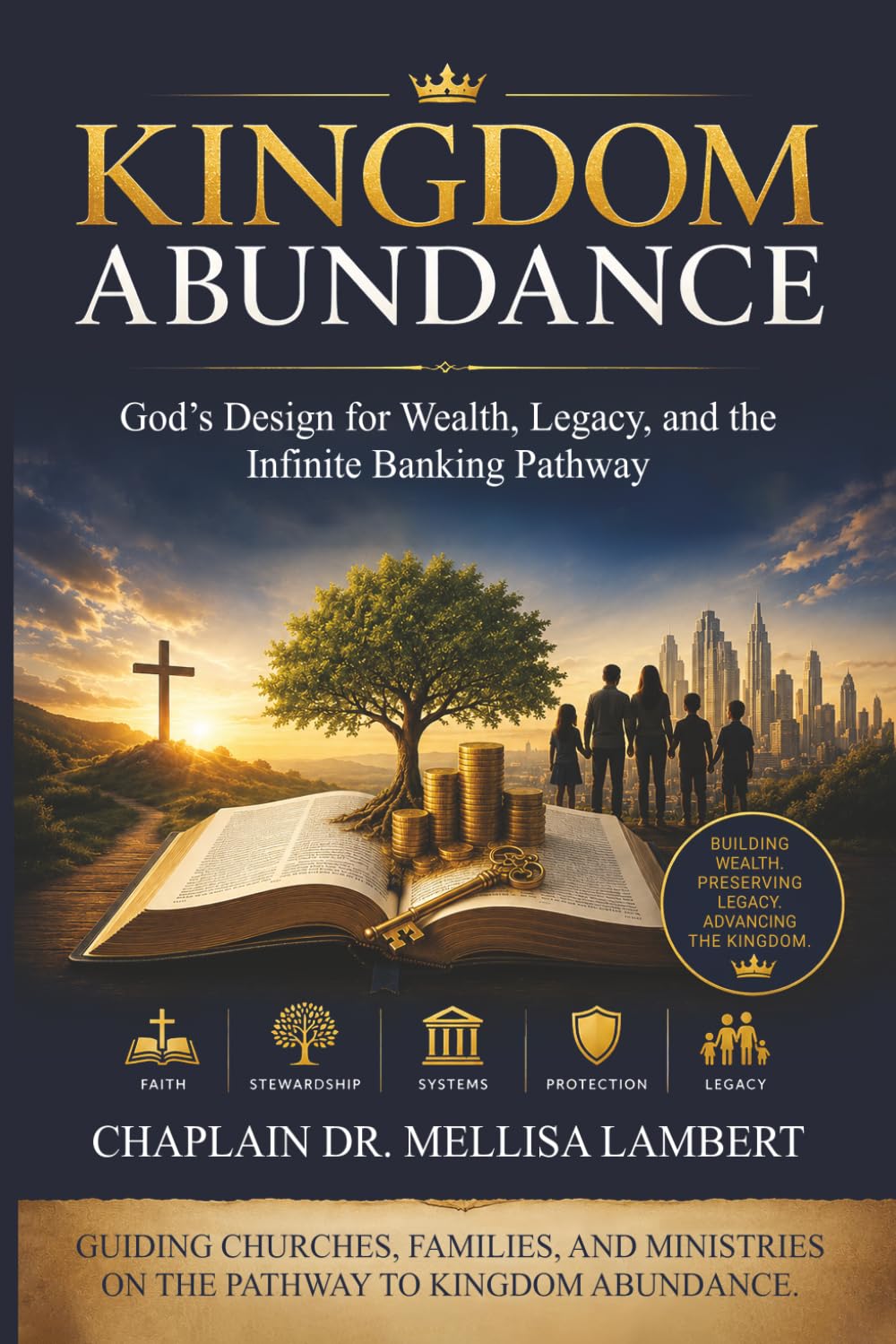 Kingdom Abundance: God's Design for Wealth, Legacy, and the Infinite Banking Pathway