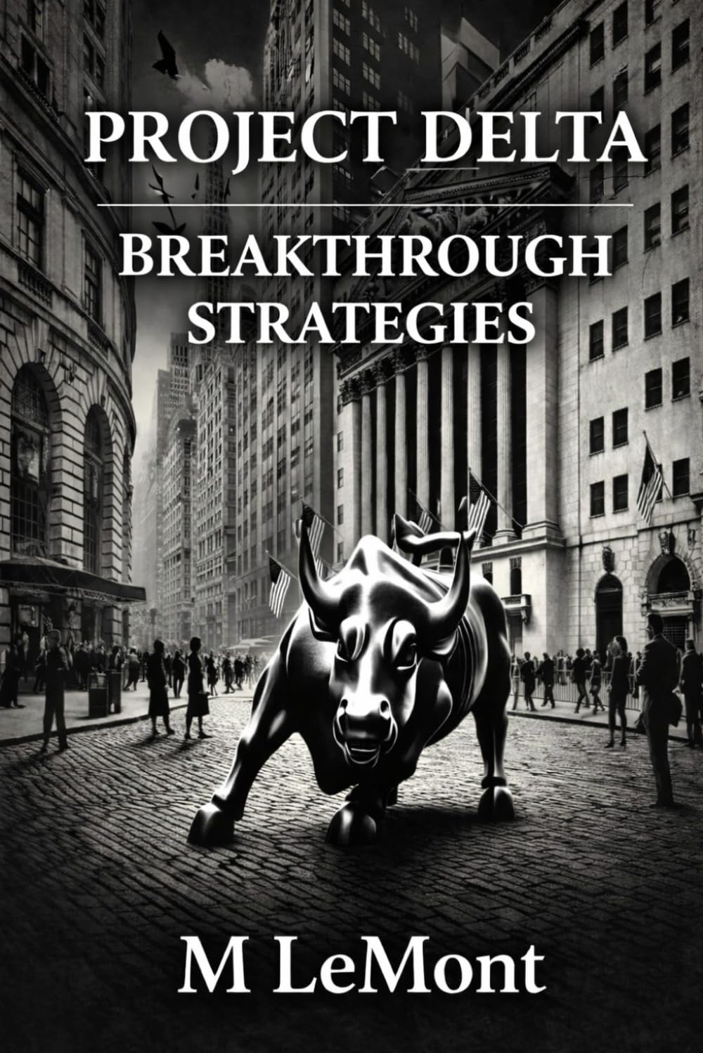 PROJECT DELTA: BREAKTHROUGH STRATEGIES