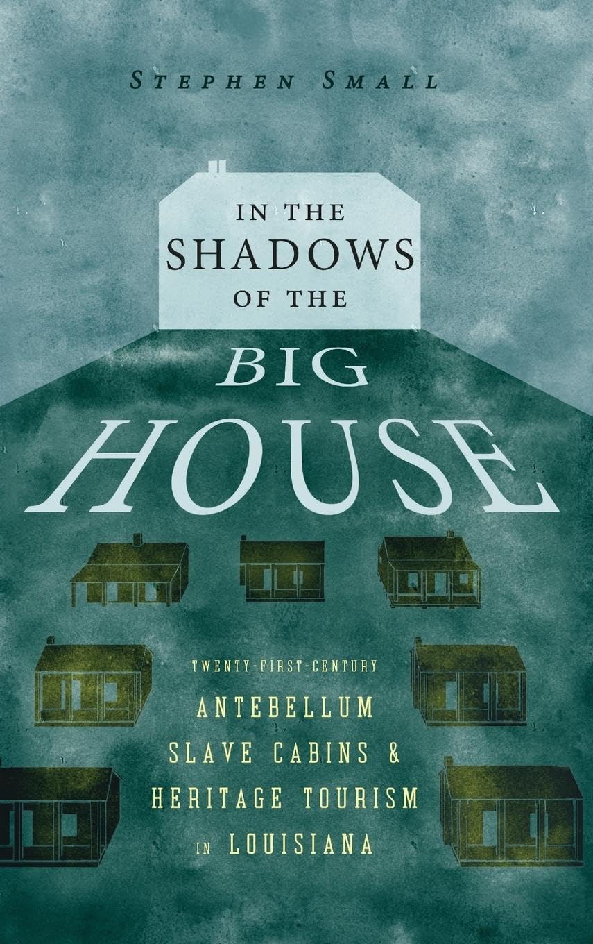 Antebellum Slave Cabins Louisiana : livre captivant sur la mémoire et la vérité historique