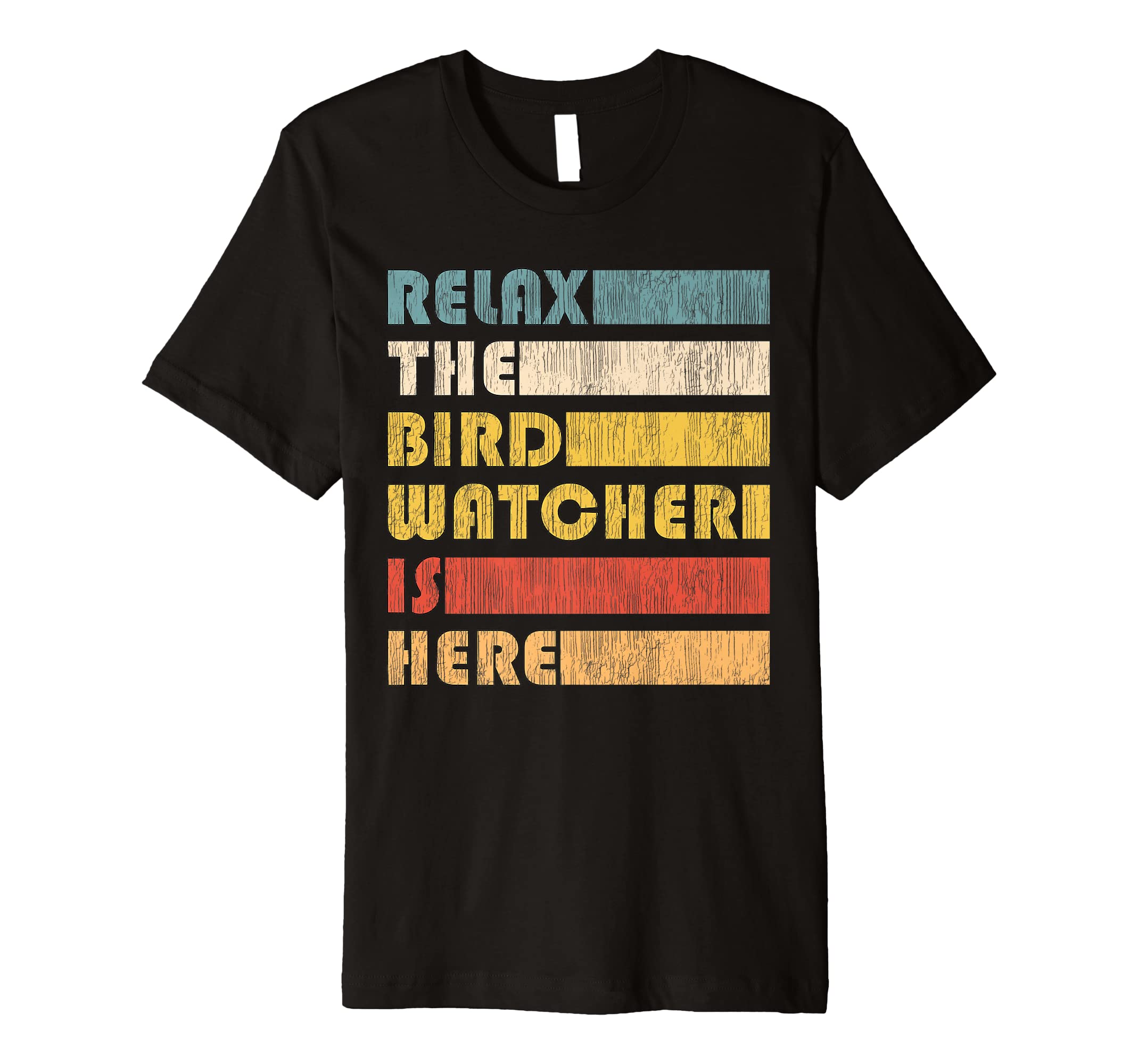 Ornithology Relax the Birdwatcher Premium T-Shirt