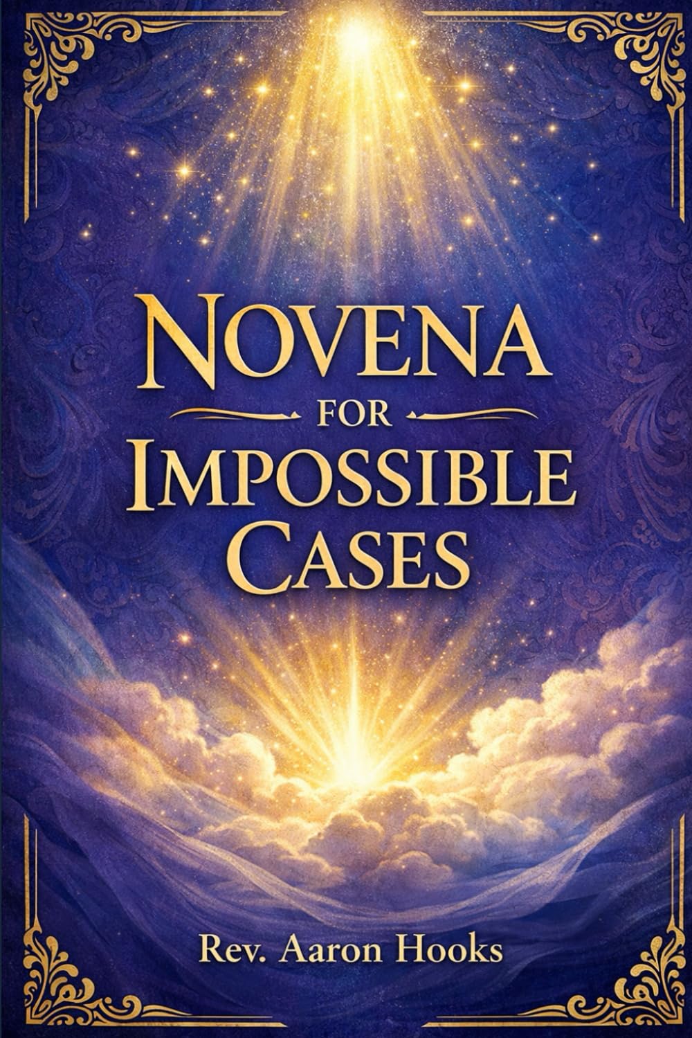 IMPOSSIBLE CASES NOVENA: A Traditional Catholic Nine-Day Devotional Prayer Booklet