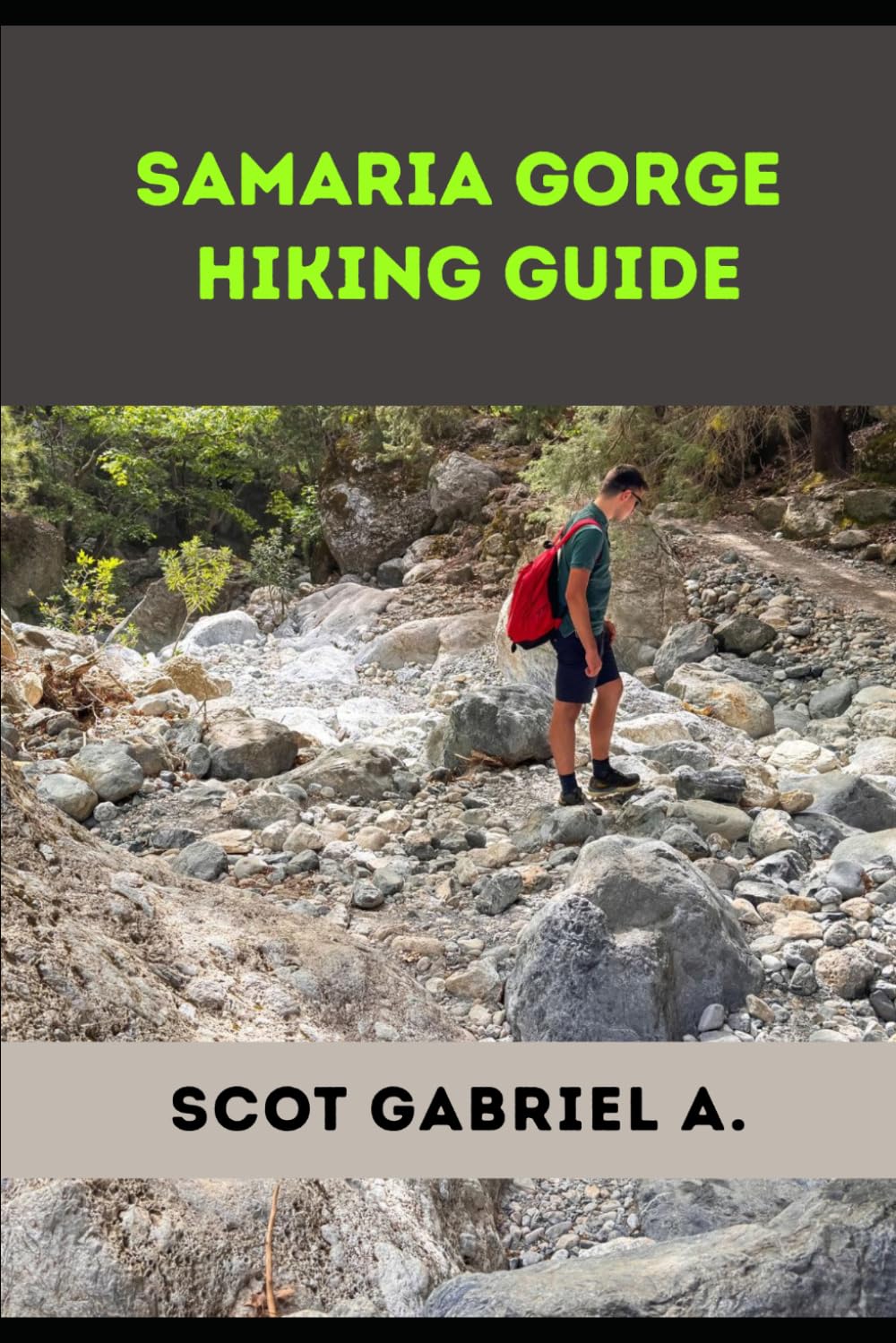 SAMARIA GORGE HIKING GUIDE (The Explorer’s Hiking Collection)
